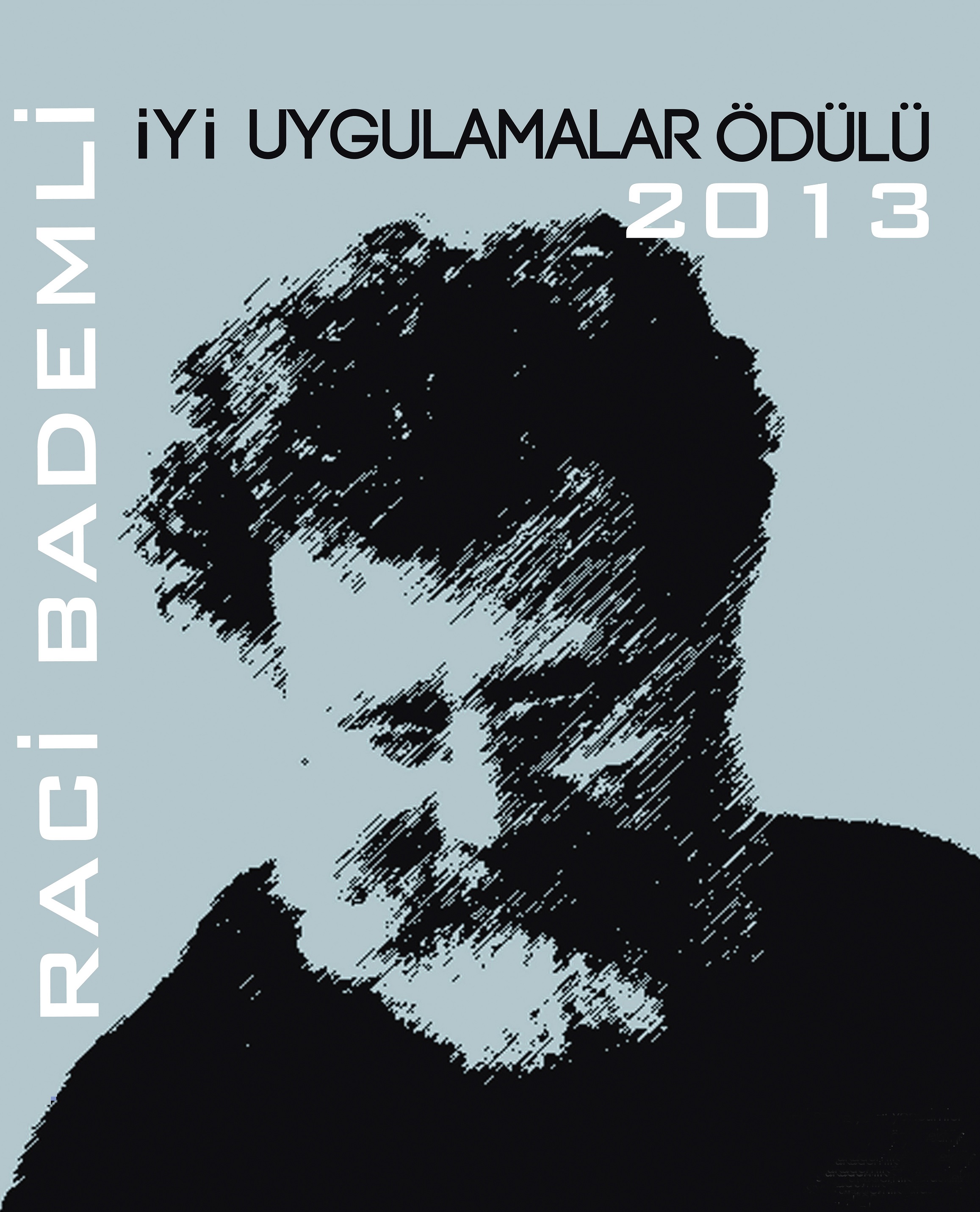"RACİ BADEMLİ İYİ UYGULAMALAR ÖDÜLÜ 2013" İÇİN SON BAŞVURU TARİHİ 30 EYLÜL 2013