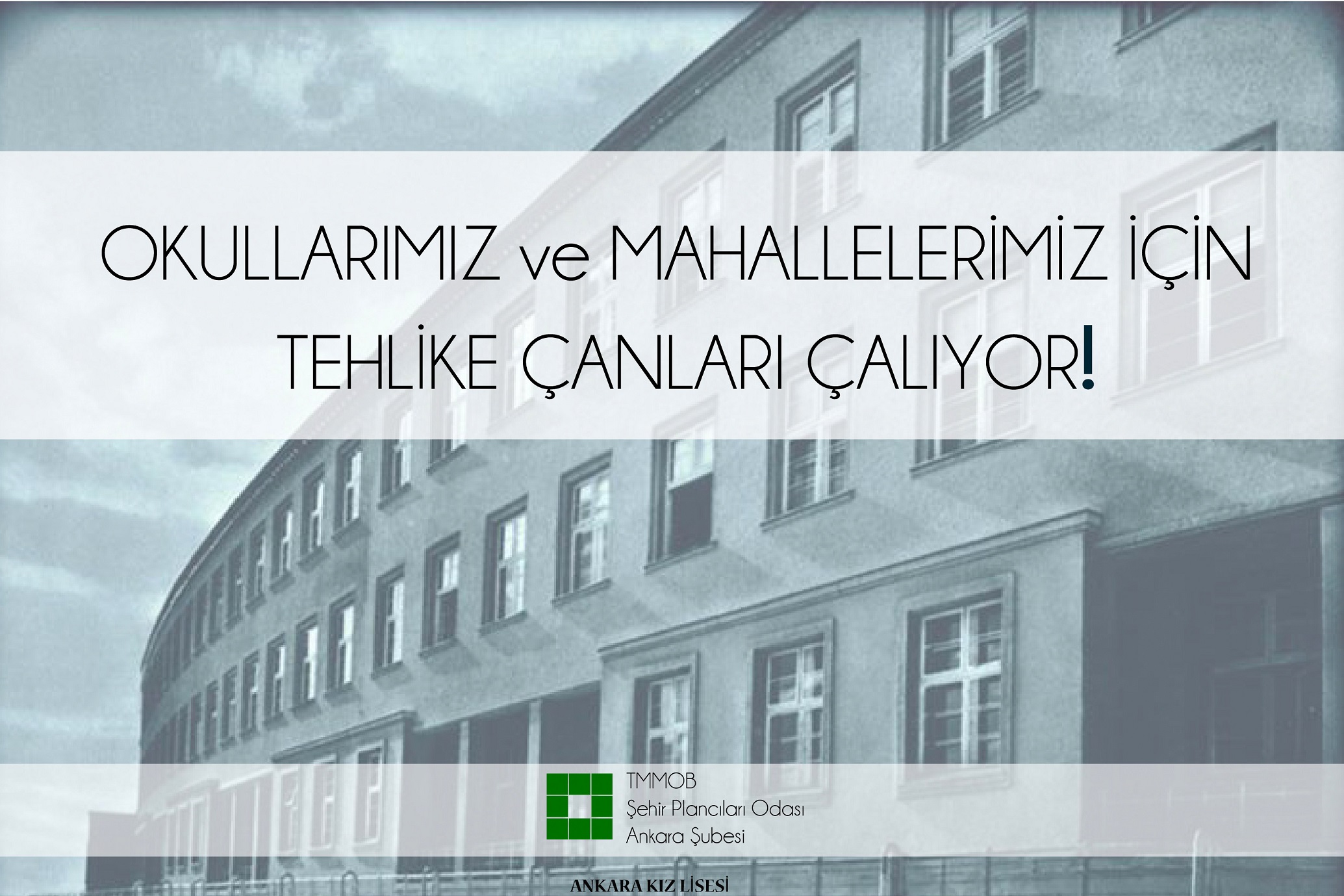 OKULLAR SAÇILIYOR, OKULLARIMIZ VE MAHALLELERİMİZ İÇİN TEHLİKE ÇANLARI ÇALIYOR