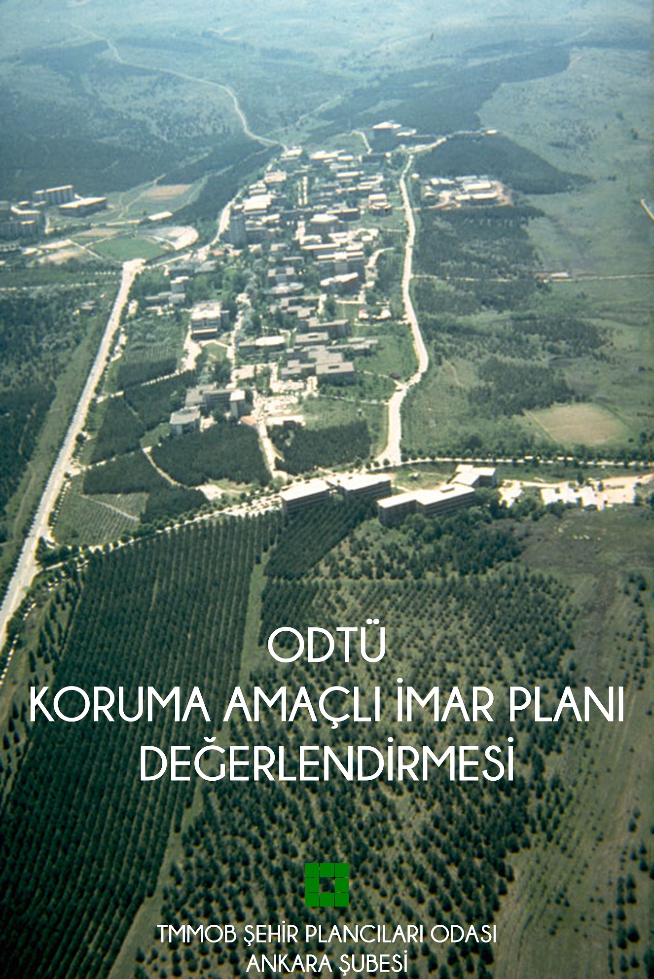 ODTÜ KORUMA AMAÇLI İMAR PLANI DEĞERLENDİRMESİ