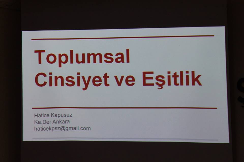 TOPLUMSAL CİNSİYET EŞİTLİĞİ SEMİNERİ 22 KASIM CUMARTESİ GÜNÜ ANKARA ŞUBE KEMAL SARP SALONUNDA GERÇEKLEŞTİRİLDİ.