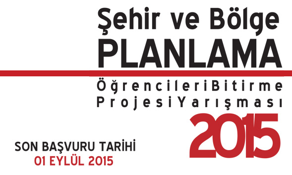 ŞEHİR VE BÖLGE PLANLAMA ÖĞRENCİLERİ BİTİRME PROJESİ YARIŞMASI