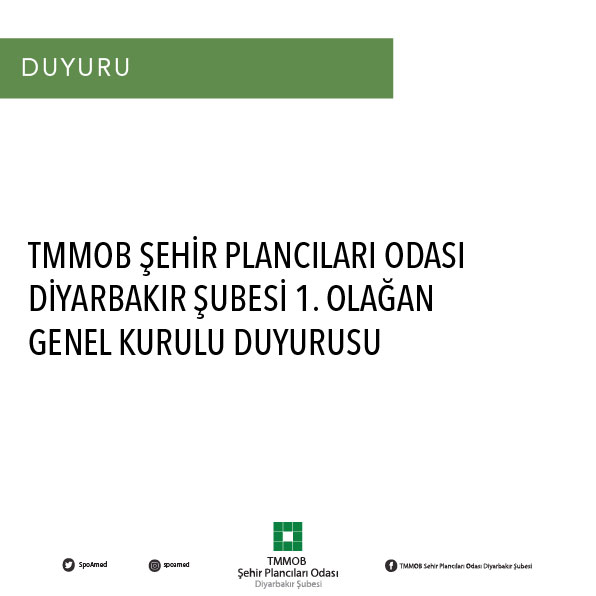 TMMOB ŞEHİR PLANCILARI ODASI DİYARBAKIR ŞUBESİ 1. OLAĞAN GENEL KURULU DUYURUSU
 
