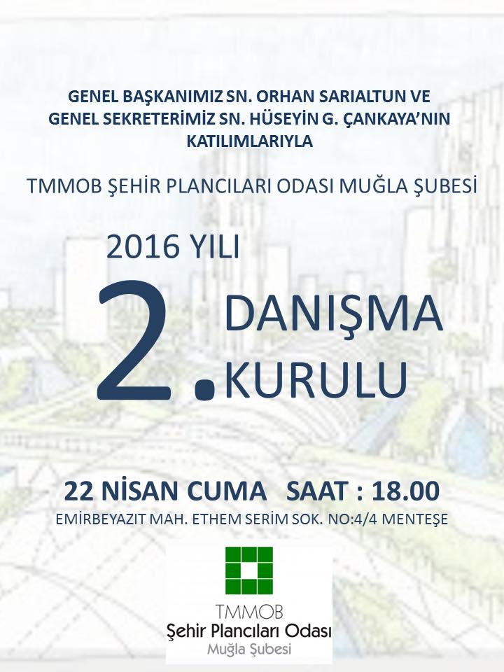 ŞUBEMİZİN 2016 YILI 2. DANIŞMA KURULU TOPLANTISI 22 NİSAN 2016 TARİHİNDE YAPILACAKTIR