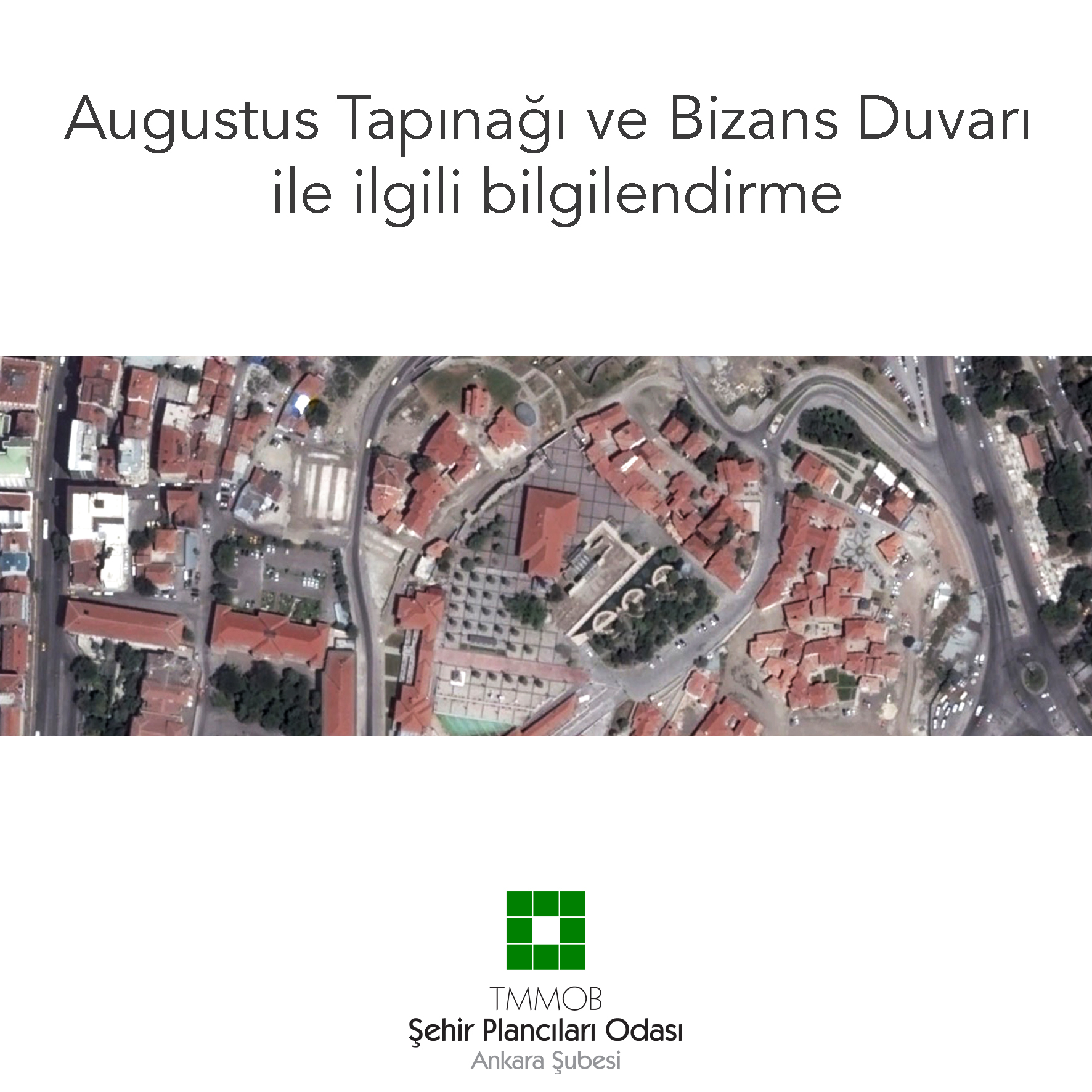 AUGUSTUS TAPINAĞI VE BİZANS DUVARI İLE İLGİLİ BİLGİLENDİRME