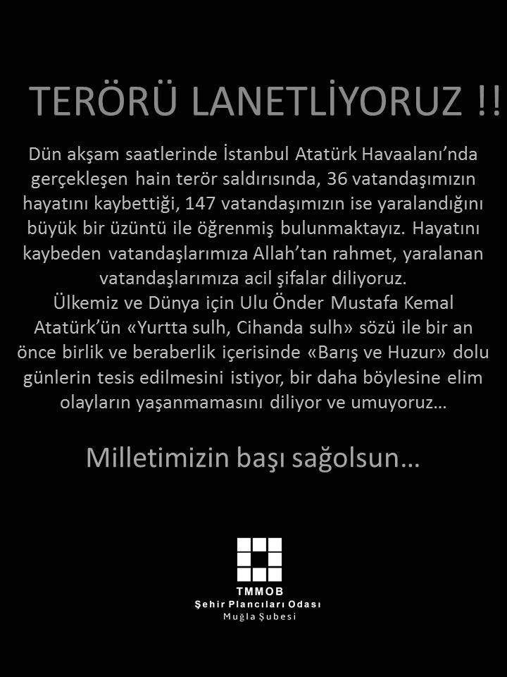 TERÖRÜ LANETLİYORUZ!
