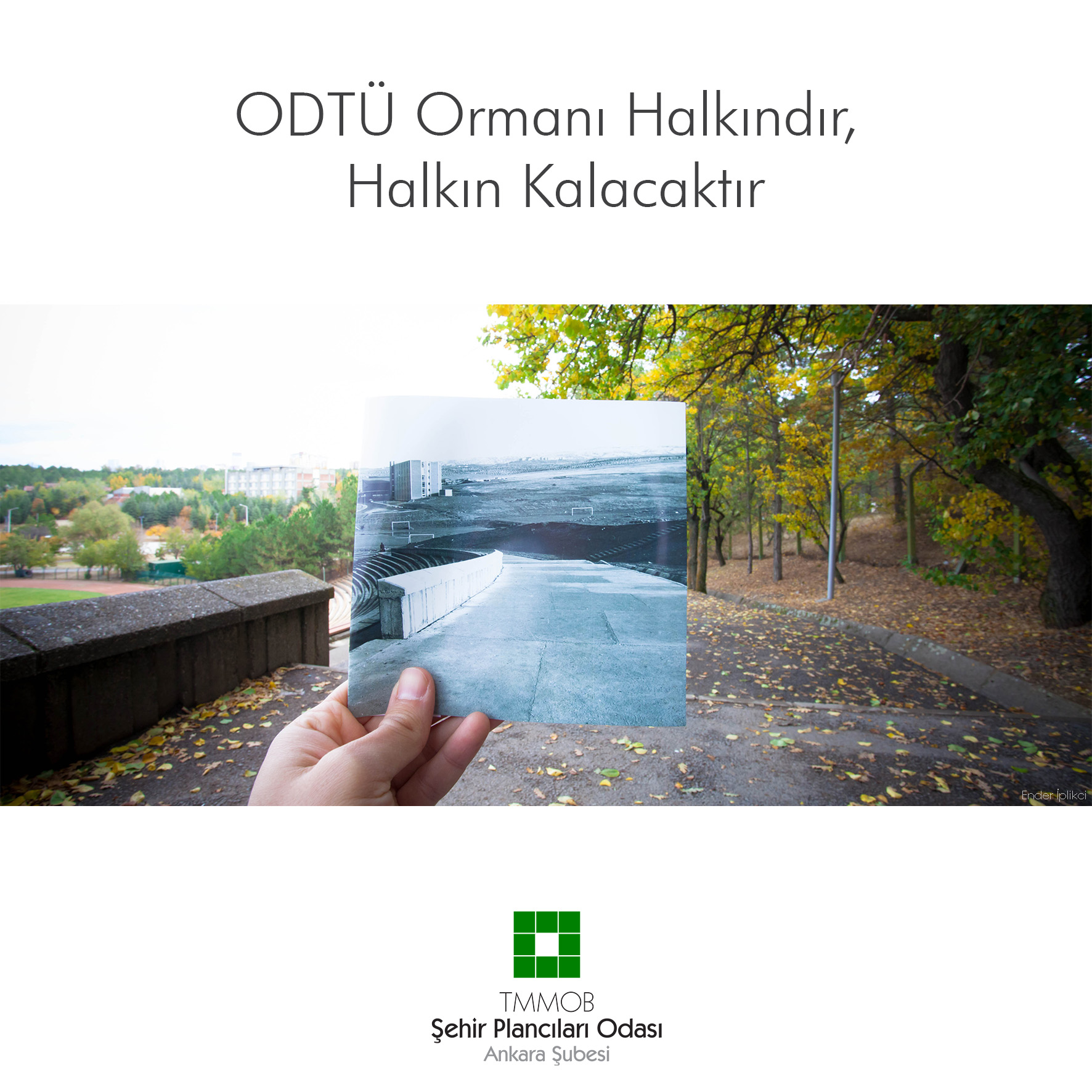 ODTÜ ORMANI HALKINDIR, HALKIN KALACAKTIR