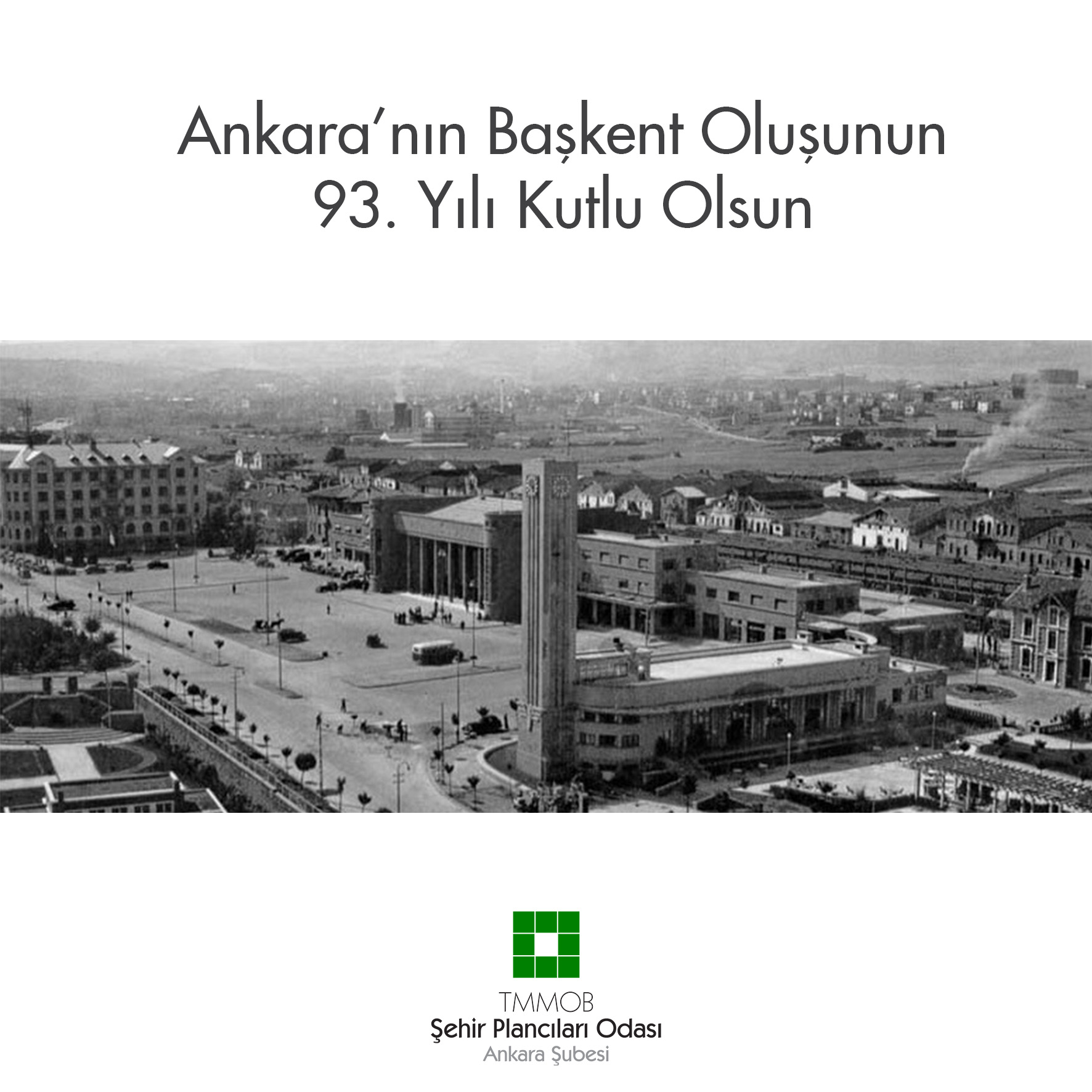 ANKARA`NIN BAŞKENT OLUŞUNUN 93. YIL DÖNÜMÜ KUTLU OLSUN