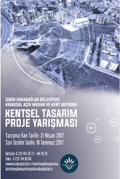 İZMİR KARABAĞLAR BELEDİYESİ KAMUSAL AÇIK MEKÂN VE KENT MEYDANI KENTSEL TASARIM PROJE YARIŞMASI
