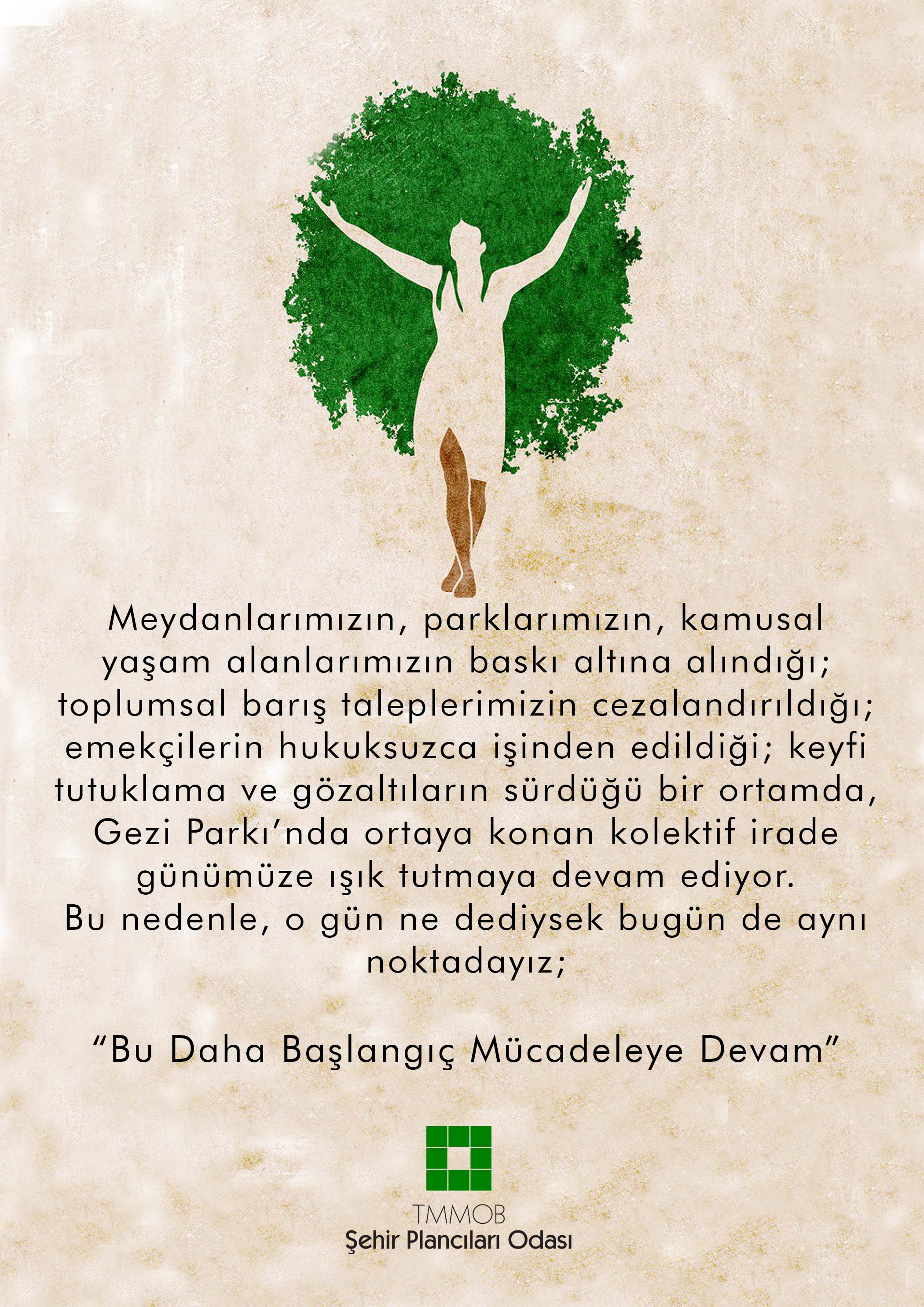 MEYDANLARIMIZIN, PARKLARIMIZIN, YAŞAM ALANLARIMIZIN TALANINA KARŞI MÜCADELEYE DEVAM!
