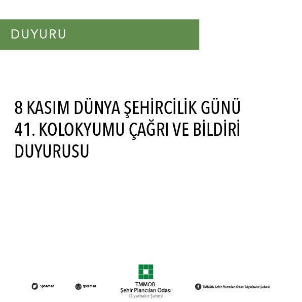  8 KASIM DÜNYA ŞEHİRCİLİK GÜNÜ 41. KOLOKYUMU ÇAĞRI VE BİLDİRİ DUYURUSU