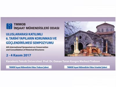 ULUSLARARASI KATILIMLI 6. TARİHİ YAPILARIN KORUNMASI VE GÜÇLENDİRİLMESİ SEMPOZYUMU