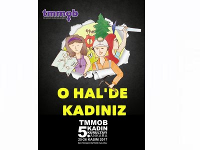 TMMOB 5. KADIN KURULTAYI, 25-26 KASIM 2017 TARİHLERİNDE GERÇEKLEŞECEKTİR.