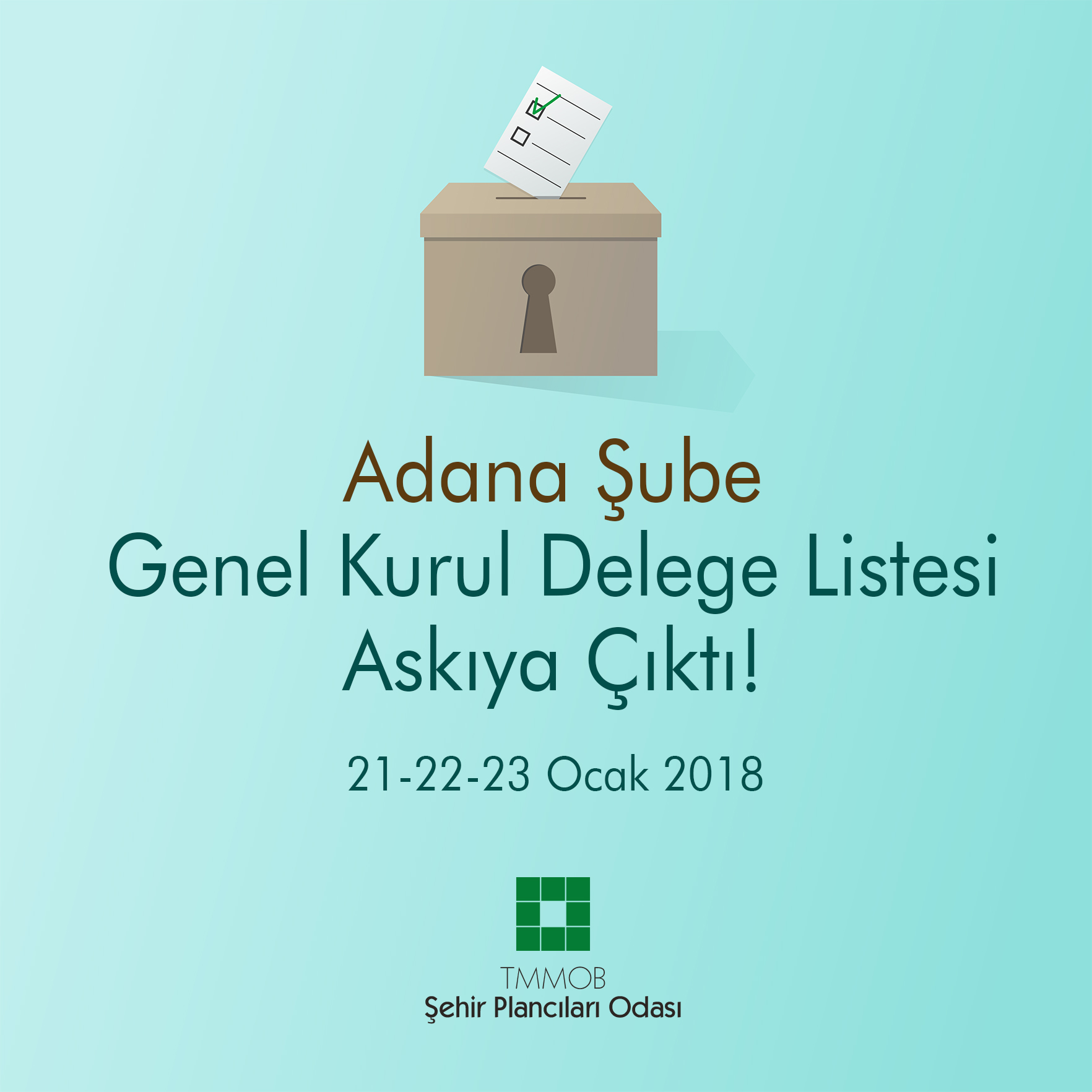 ODAMIZ ADANA ŞUBESİ 8. OLAĞAN GENEL KURULU DELEGE LİSTESİ ASKIDA