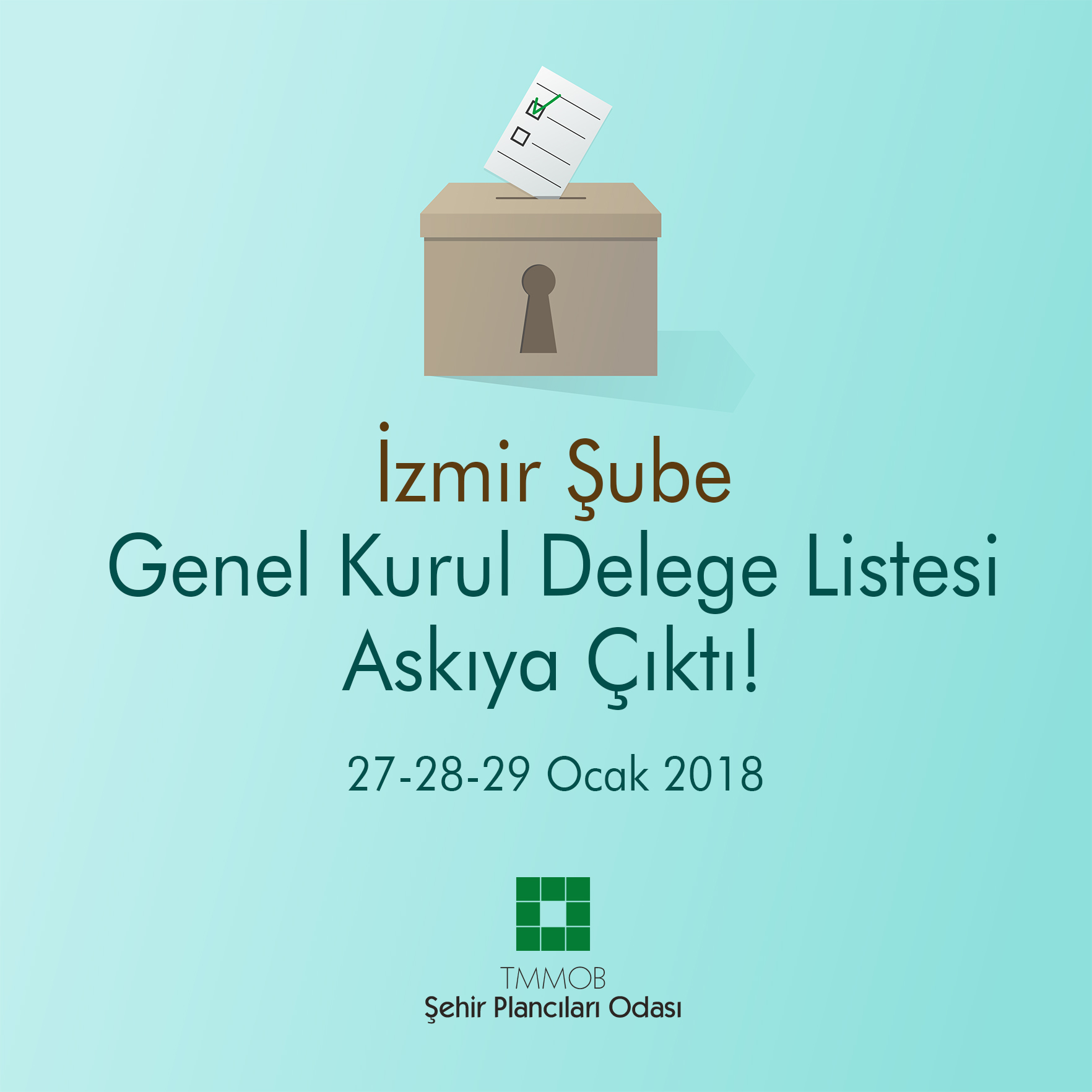 ODAMIZ İZMİR ŞUBESİ 15. OLAĞAN GENEL KURULU DELEGE LİSTESİ ASKIDA