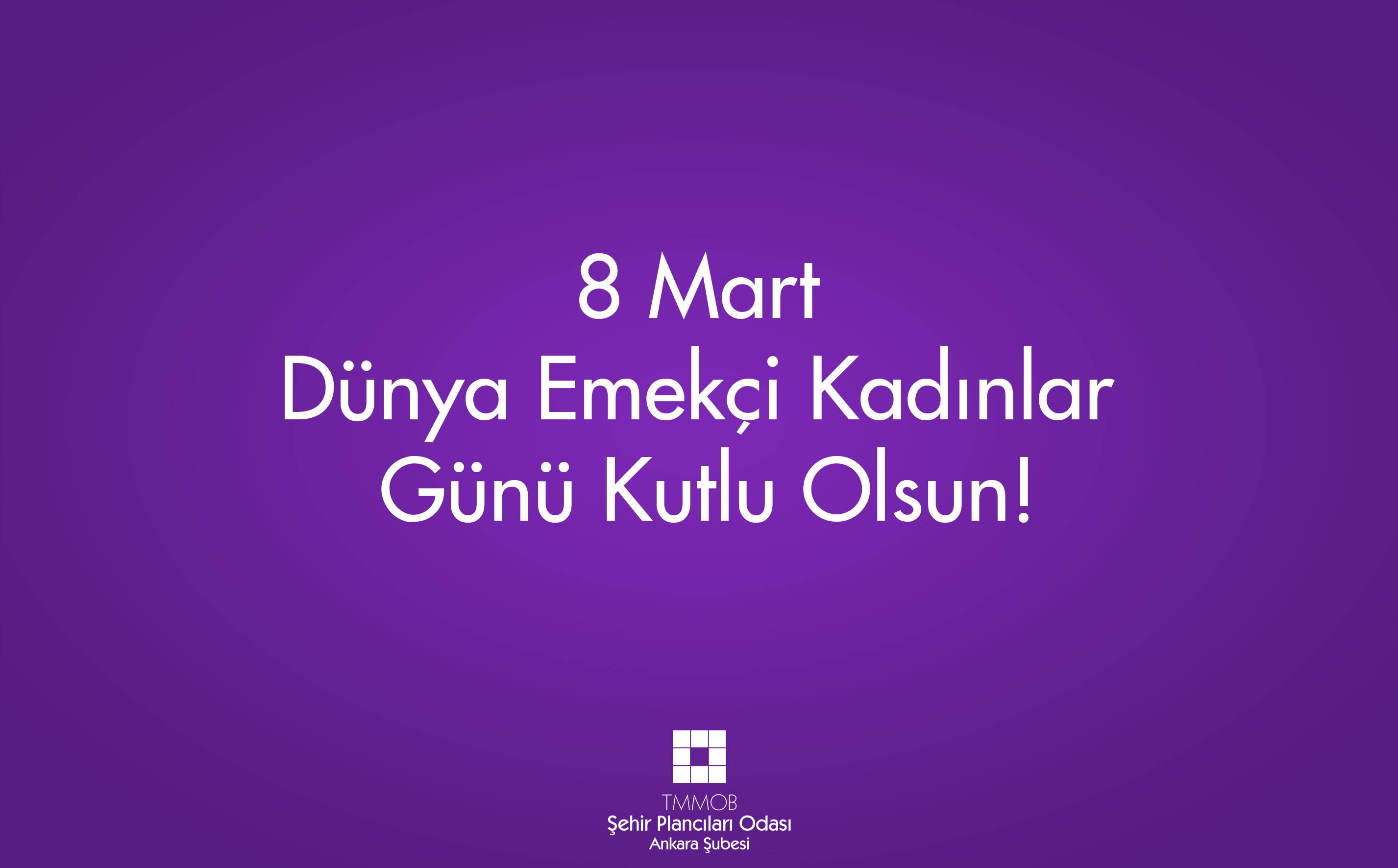 8 MART DÜNYA EMEKÇİ KADINLAR GÜNÜ KUTLU OLSUN!