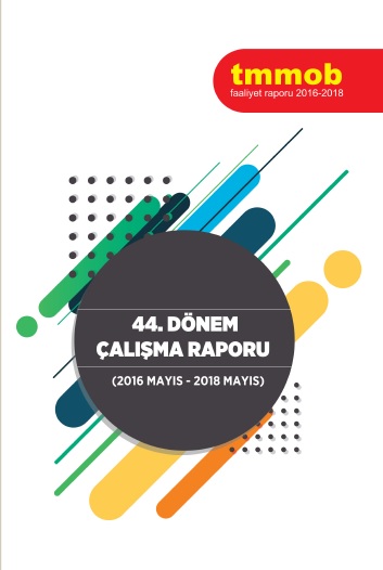 TMMOB 44. DÖNEM ÇALIŞMA RAPORU HAZIRLANDI