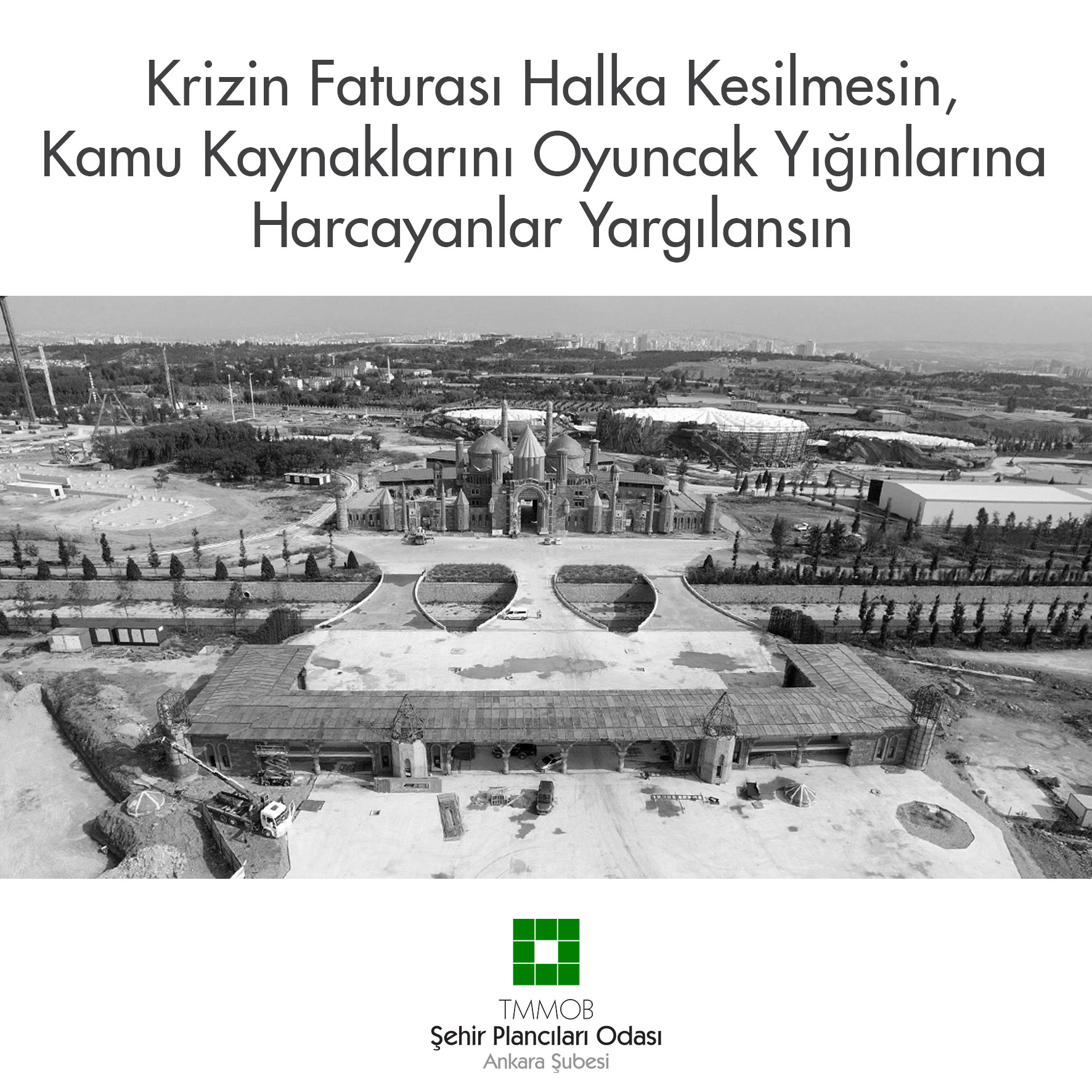 KRİZİN FATURASI HALKA KESİLMESİN, KAMU KAYNAKLARINI OYUNCAK YIĞINLARINA HARCAYANLAR YARGILANSIN