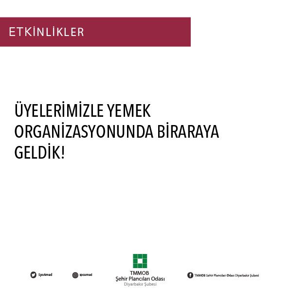 ÜYELERİMİZLE YEMEK ORGANİZASYONUNDA BİRARAYA GELDİK!