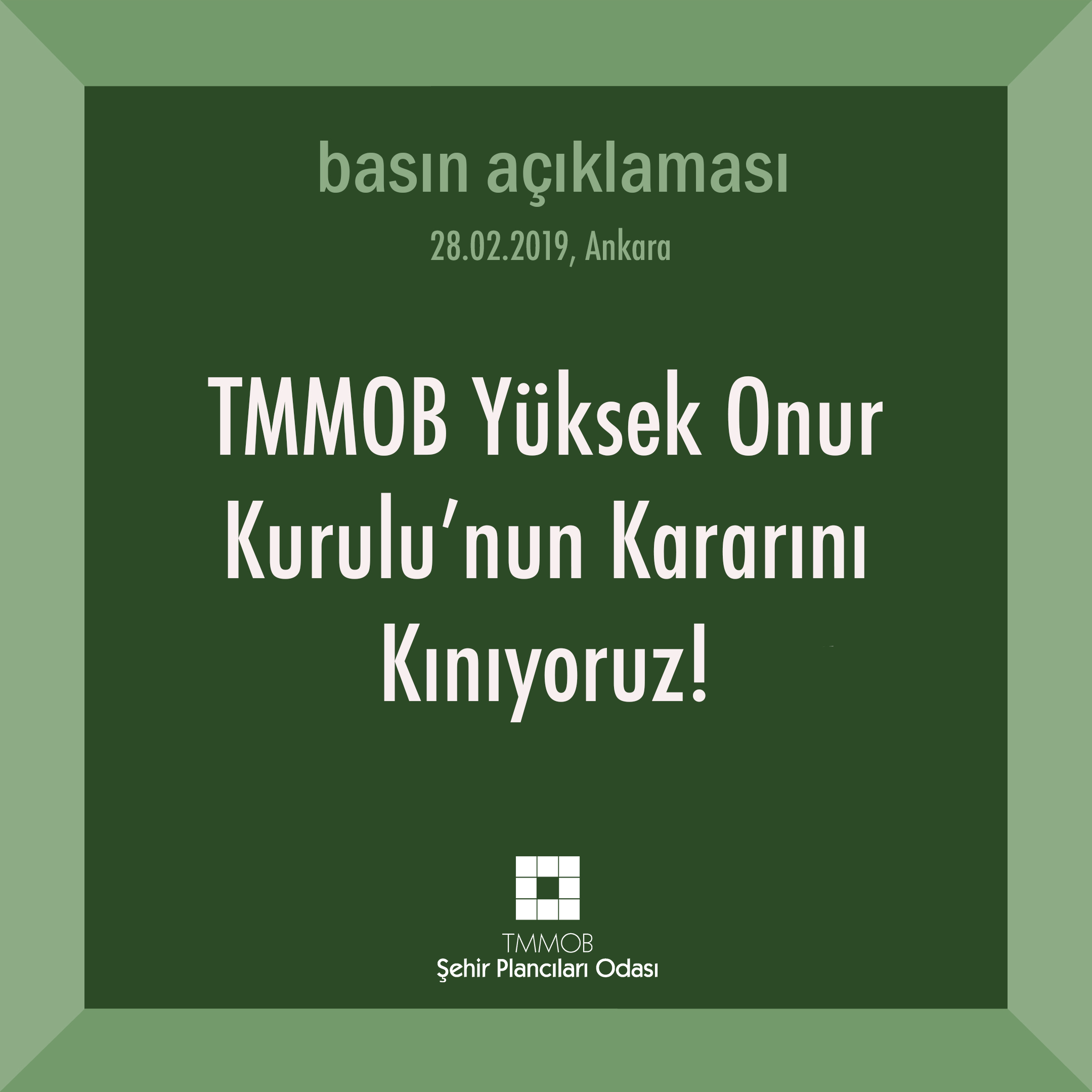 TMMOB YÜKSEK ONUR KURULU'NUN KARARINI KINIYORUZ!