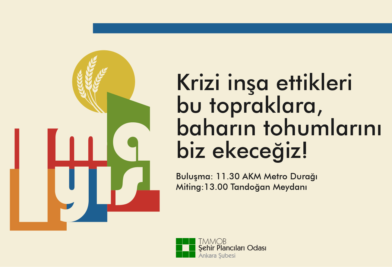 KRİZİ İNŞA ETTİKLERİ BU TOPRAKLARA, BAHARIN TOHUMLARINI BİZ EKECEĞİZ! 