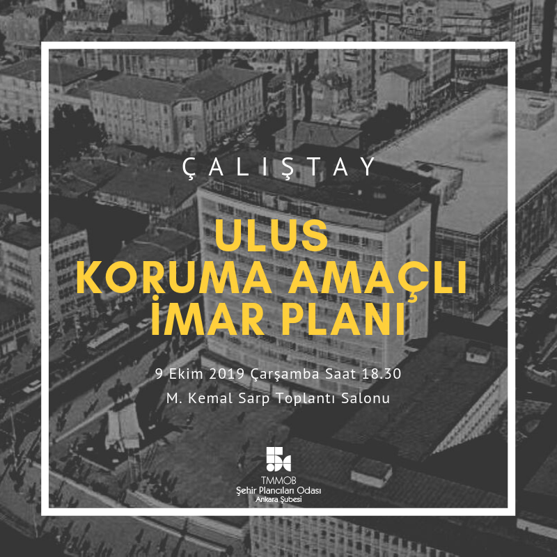 ÇALIŞTAY: ULUS KORUMA AMAÇLI İMAR PLANI