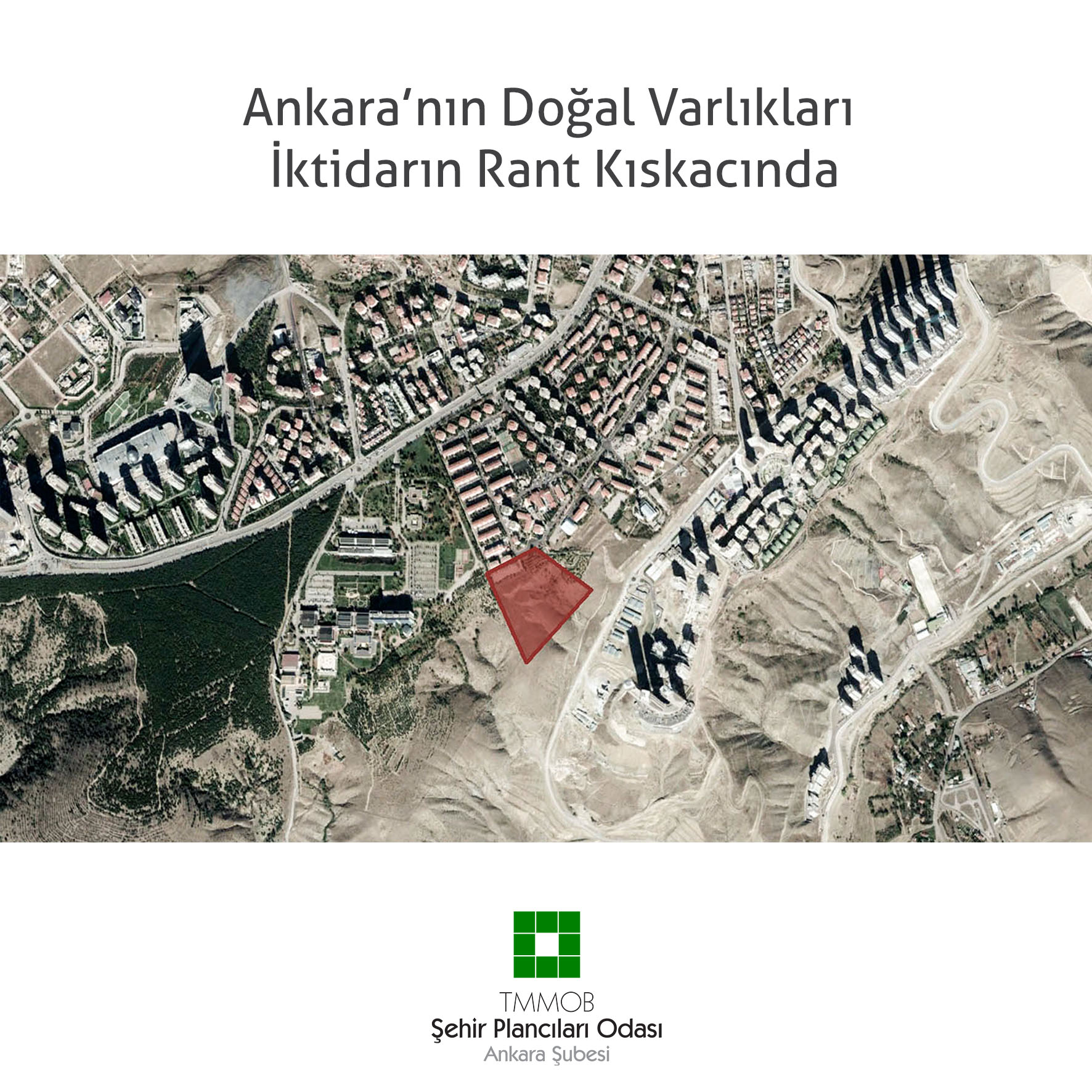 ANKARA'NIN DOĞAL VARLIKLARI İKTİDARIN RANT KISKACINDA