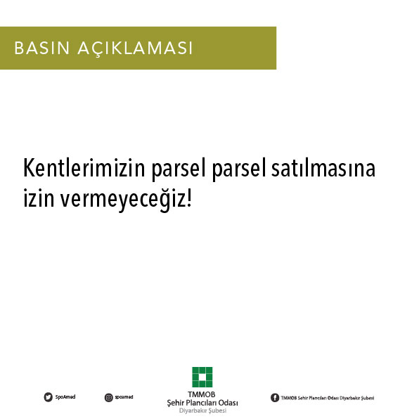 ``KENTLERİMİZİN PARSEL PARSEL SATILMASINA İZİN VERMEYECEĞİZ!`` BASIN AÇIKLAMASI