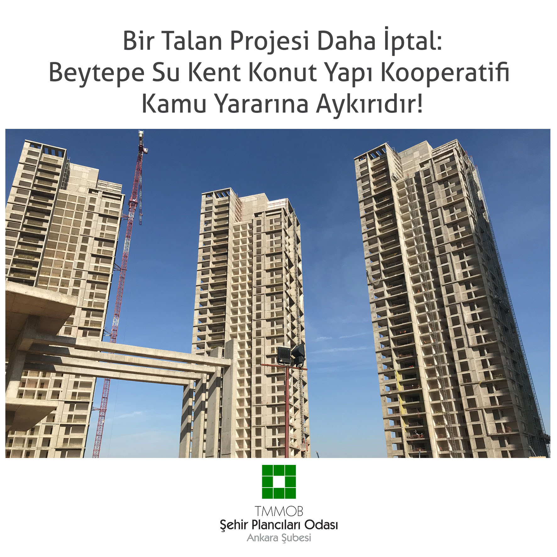 BİR TALAN PROJESİ DAHA İPTAL: BEYTEPE SU KENT KONUT YAPI KOOPERATİFİ KAMU YARARINA AYKIRIDIR!