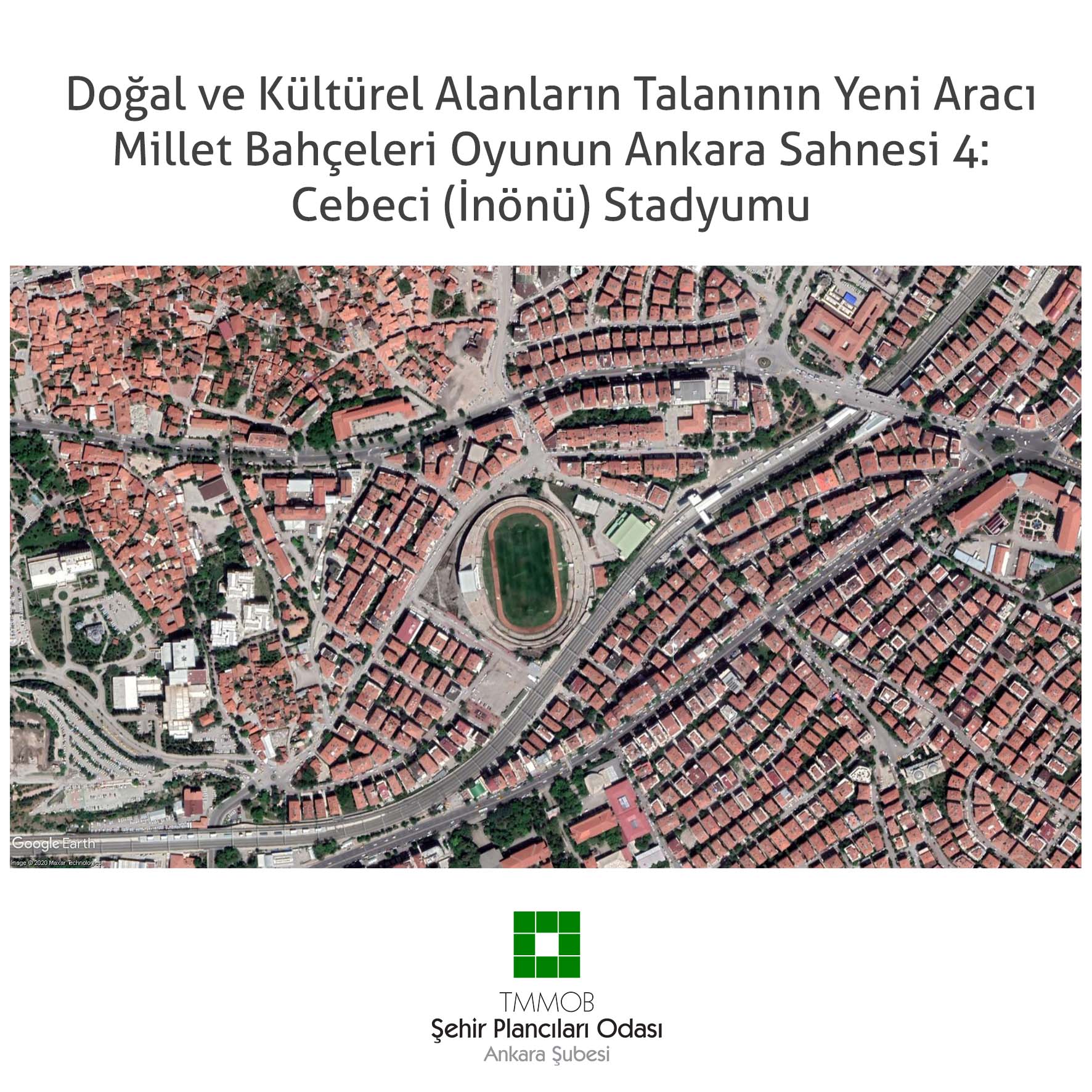 DOĞAL VE KÜLTÜREL ALANLARIN TALANININ YENİ ARACI MİLLET BAHÇELERİ OYUNUN ANKARA SAHNESİ 4: CEBECİ (İNÖNÜ) STADYUMU