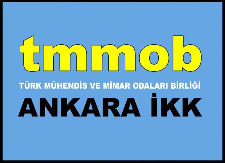 TMMOB ANKARA İKK: ANKARA'NIN KALBİNDE HUKUKSUZ TALAN PROJESİ DURDURULSUN!