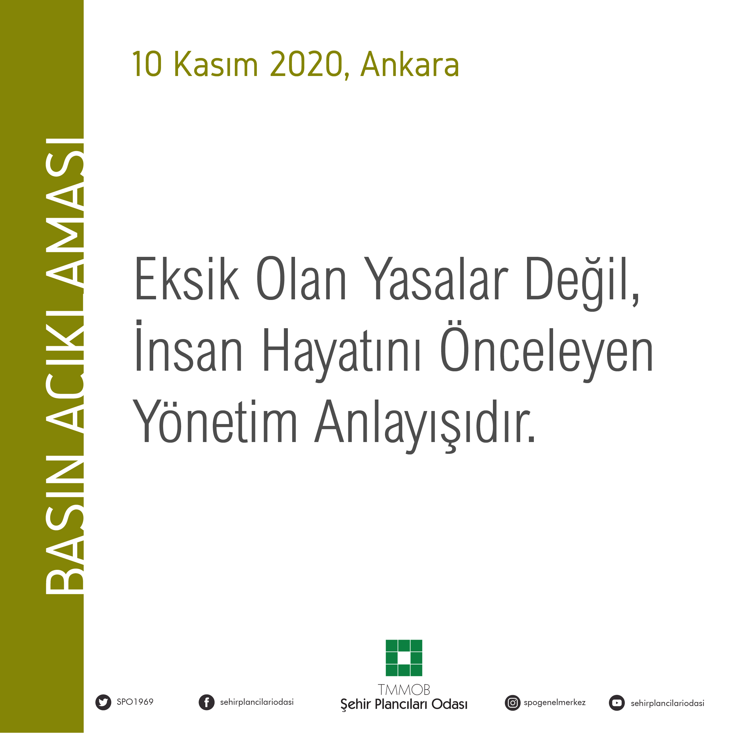 EKSİK  OLAN YASALAR DEĞİL, İNSAN HAYATINI ÖNCELEYEN YÖNETİM ANLAYIŞIDIR.