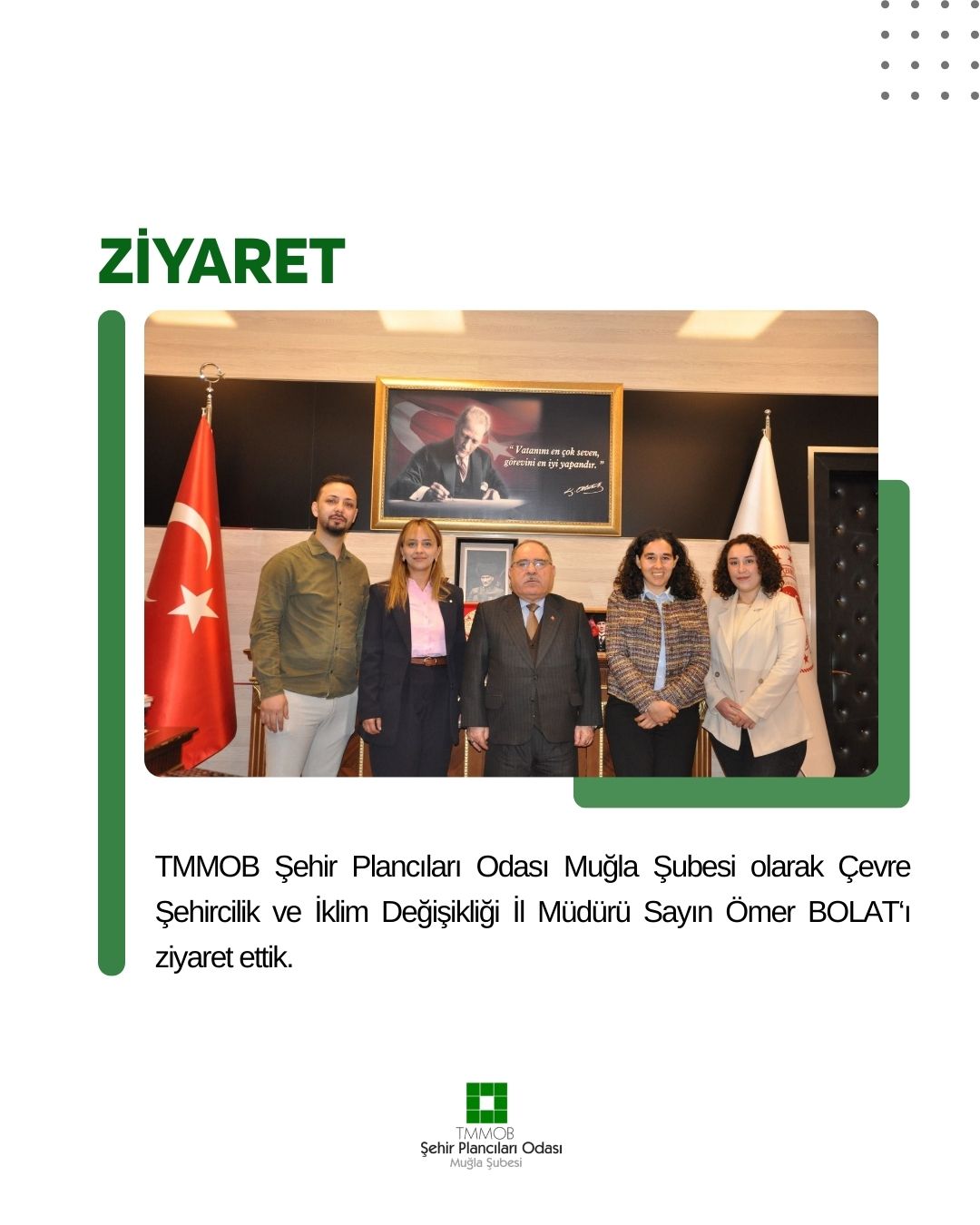 TMMOB ŞEHİR PLANCILARI ODASI MUĞLA ŞUBESİ OLARAK ÇEVRE ŞEHİRCİLİK VE İKLİM DEĞİŞİKLİĞİ İL MÜDÜRÜ SAYIN ÖMER BOLATI ZİYARET ETTİK.