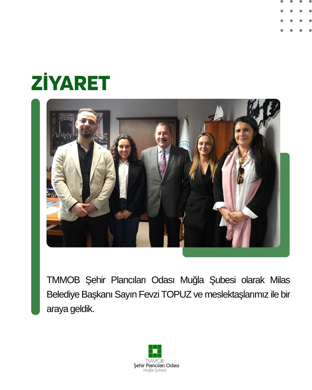 TMMOB ŞEHİR PLANCILARI ODASI MUĞLA ŞUBESİ OLARAK MİLAS BELEDİYE BAŞKANI SAYIN FEVZİ TOPUZ VE MESLEKTAŞLARIMIZ İLE BİR ARAYA GELDİK.