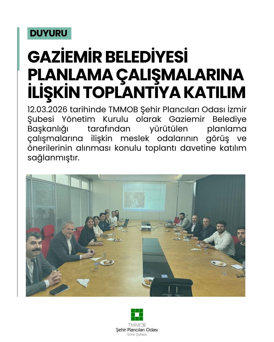 GAZİEMİR BELEDİYESİ PLANLAMA ÇALIŞMALARINA İLİŞKİN TOPLANTIYA KATILIM SAĞLANMIŞTIR
