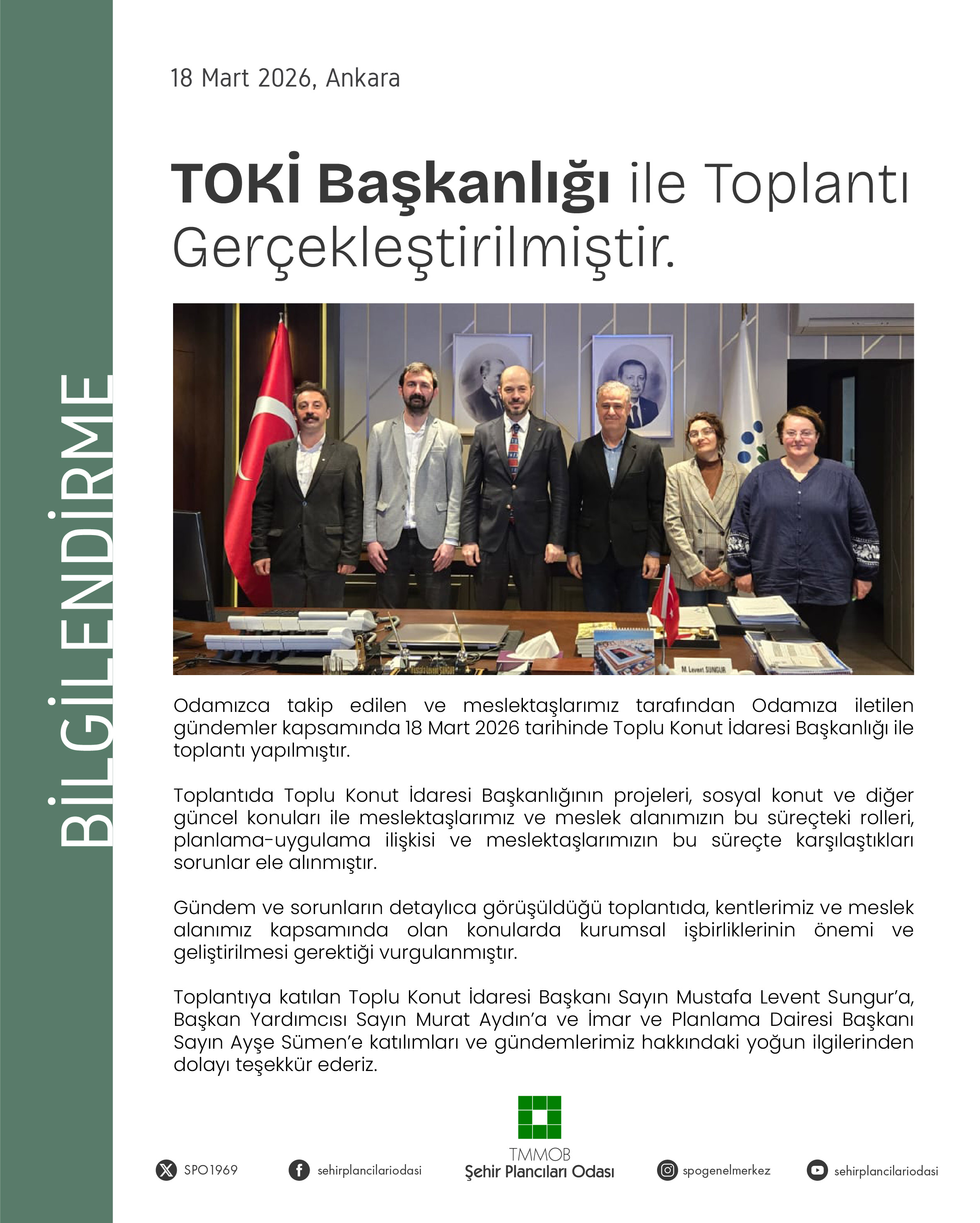18.03.2026 TARİHİNDE TOKİ BAŞKANLIĞI İLE TOPLANTI GERÇEKLEŞTİRİLMİŞTİR.