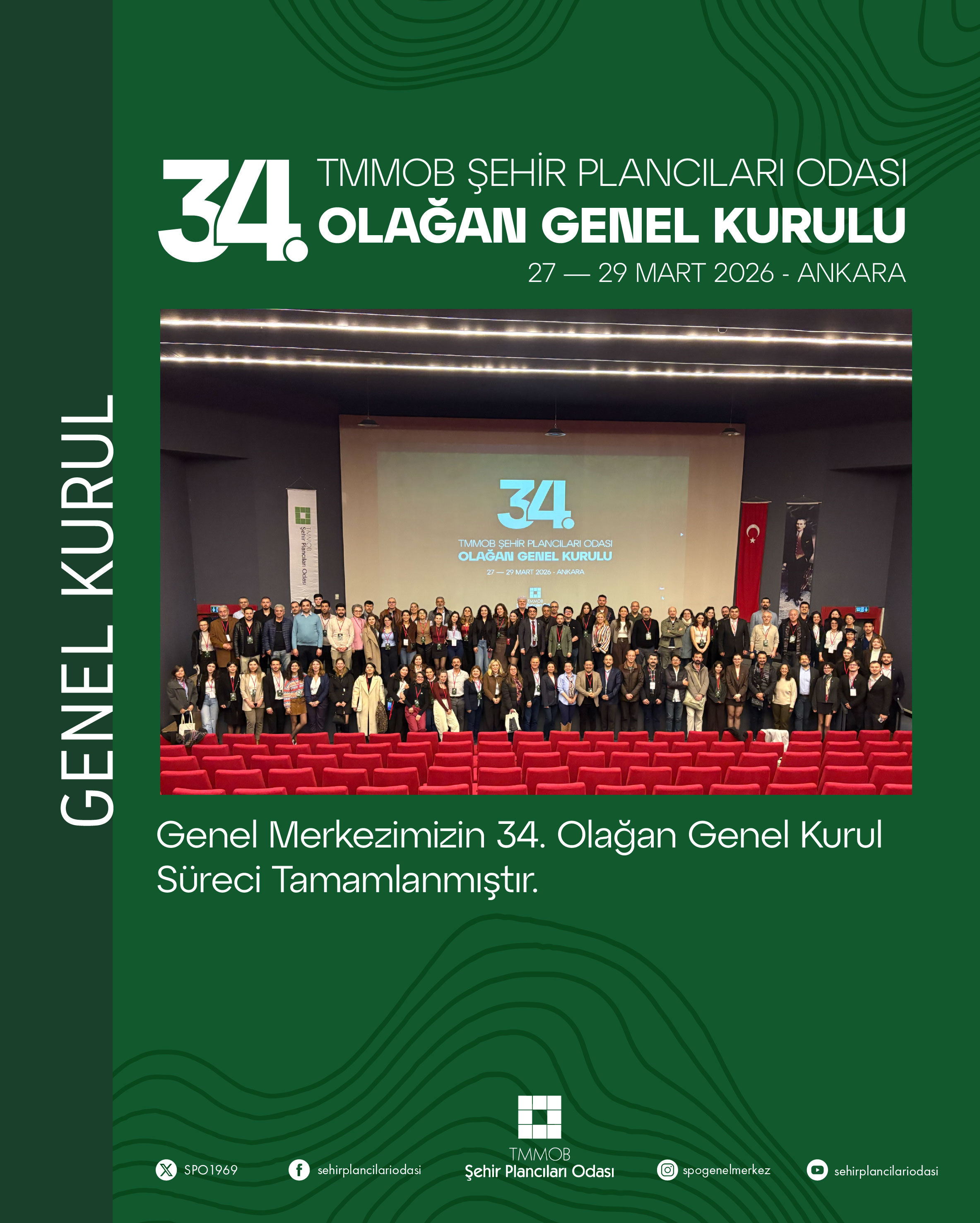 TMMOB ŞEHİR PLANCILARI ODASI GENEL MERKEZİMİZİN 34. OLAĞAN GENEL KURUL SÜRECİ TAMAMLANMIŞTIR.