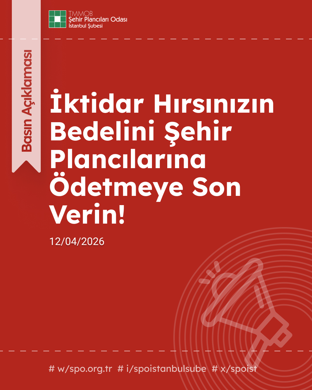 İKTİDAR HIRSINIZIN BEDELİNİ ŞEHİR PLANCILARINA ÖDETMEYE SON VERİN!