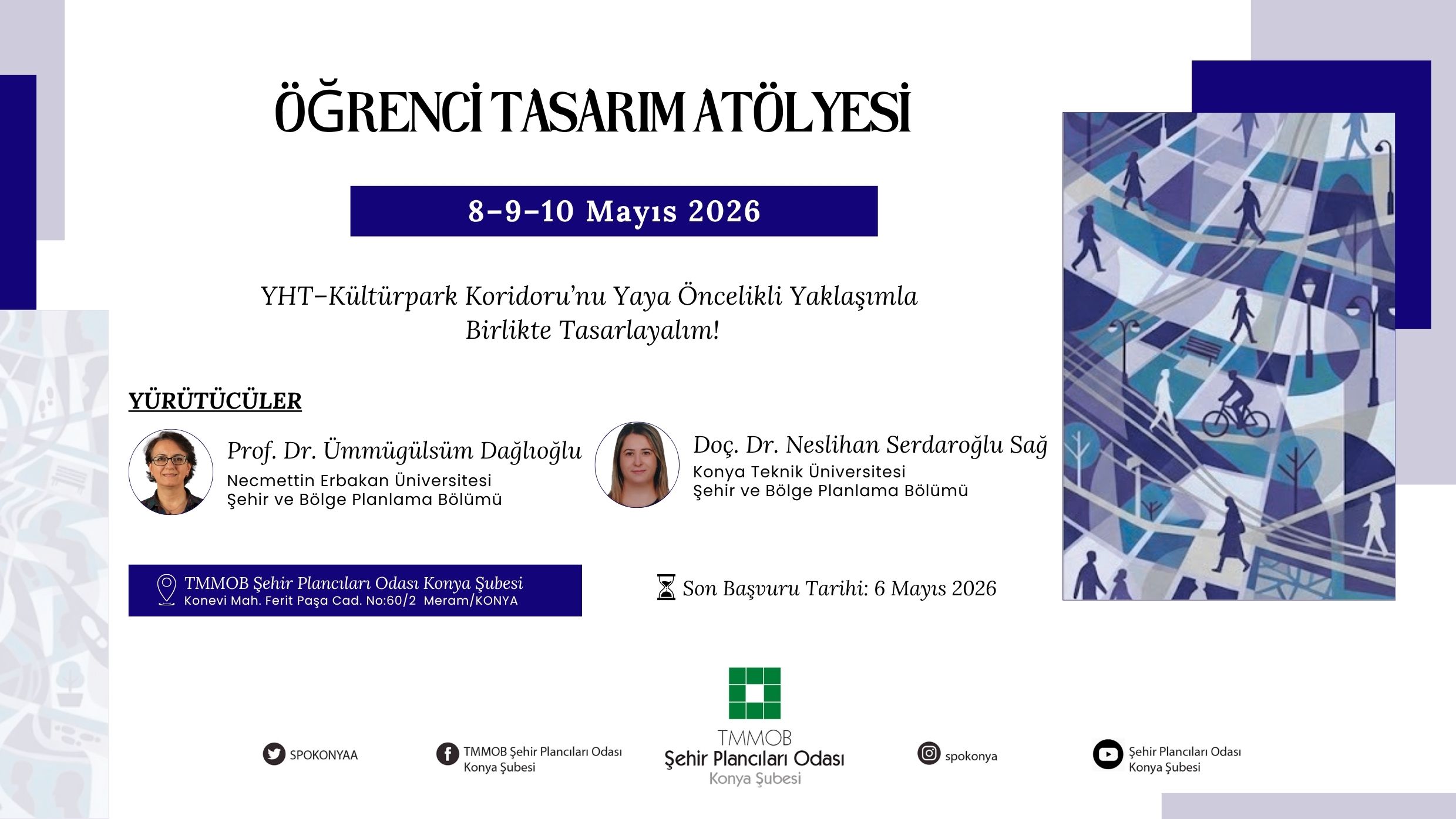 KONYA'YI YAYA ÖNCELİKLİ TASARLAMAK: YHT-KÜLTÜRPARK YAYA KORİDORU TASARIM ATÖLYESİ