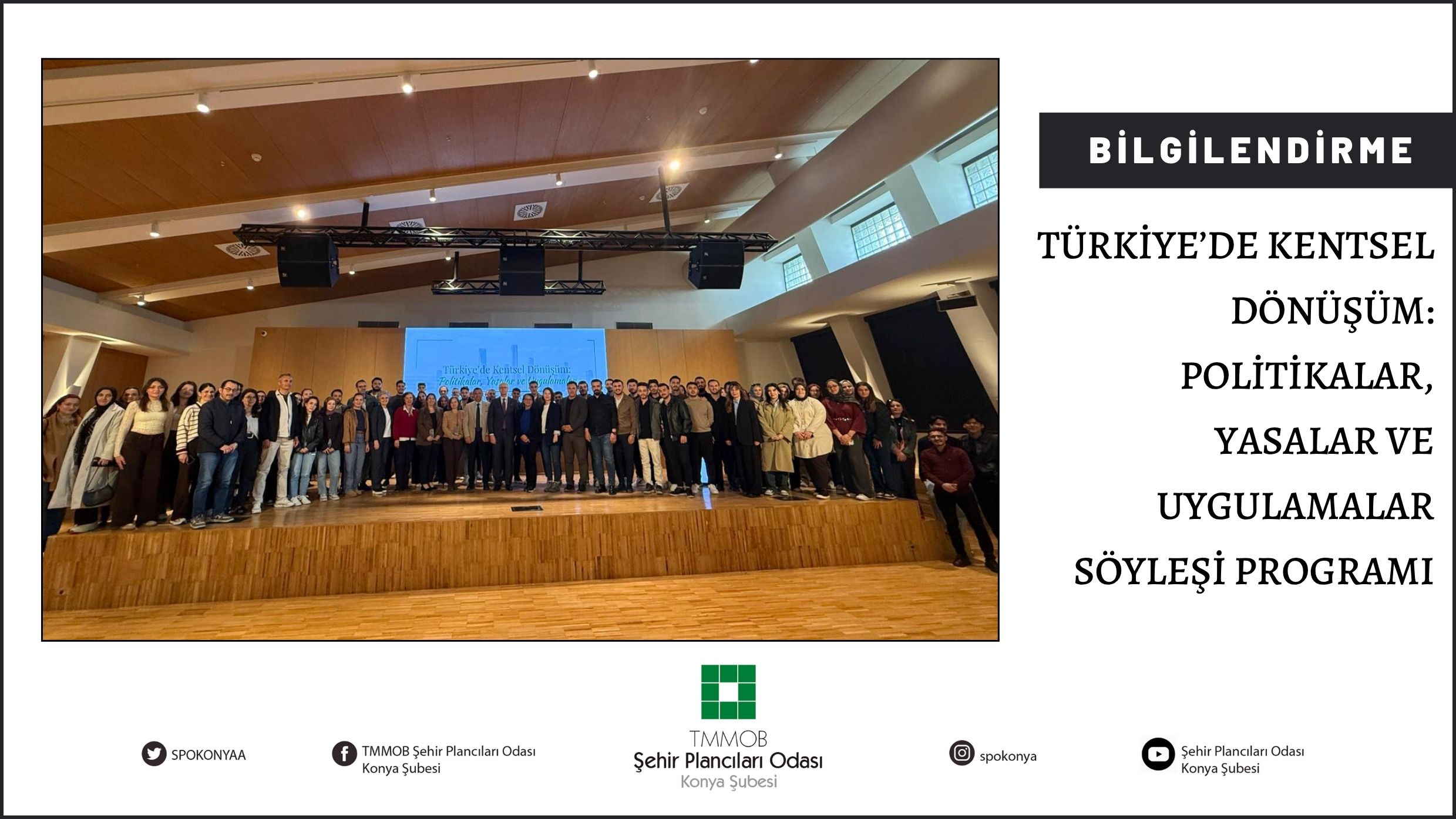 TÜRKİYE'DE KENTSEL DÖNÜŞÜM: POLİTİKALAR, YASALAR VE UYGULAMALAR SÖYLEŞİ PROGRAMI