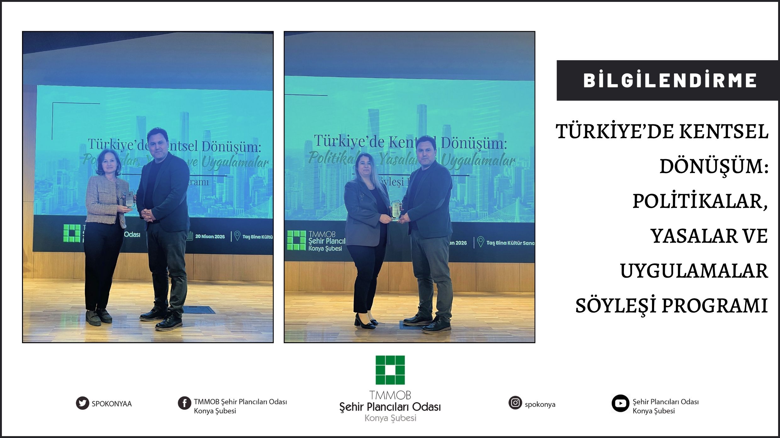 TÜRKİYE'DE KENTSEL DÖNÜŞÜM: POLİTİKALAR, YASALAR VE UYGULAMALAR SÖYLEŞİ PROGRAMI