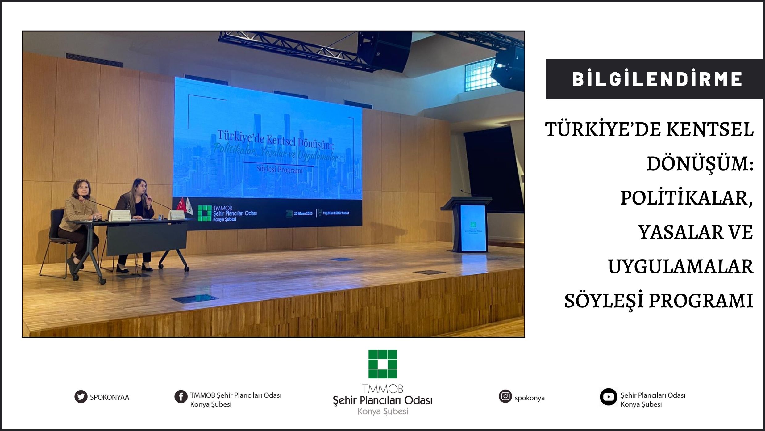 TÜRKİYE'DE KENTSEL DÖNÜŞÜM: POLİTİKALAR, YASALAR VE UYGULAMALAR SÖYLEŞİ PROGRAMI