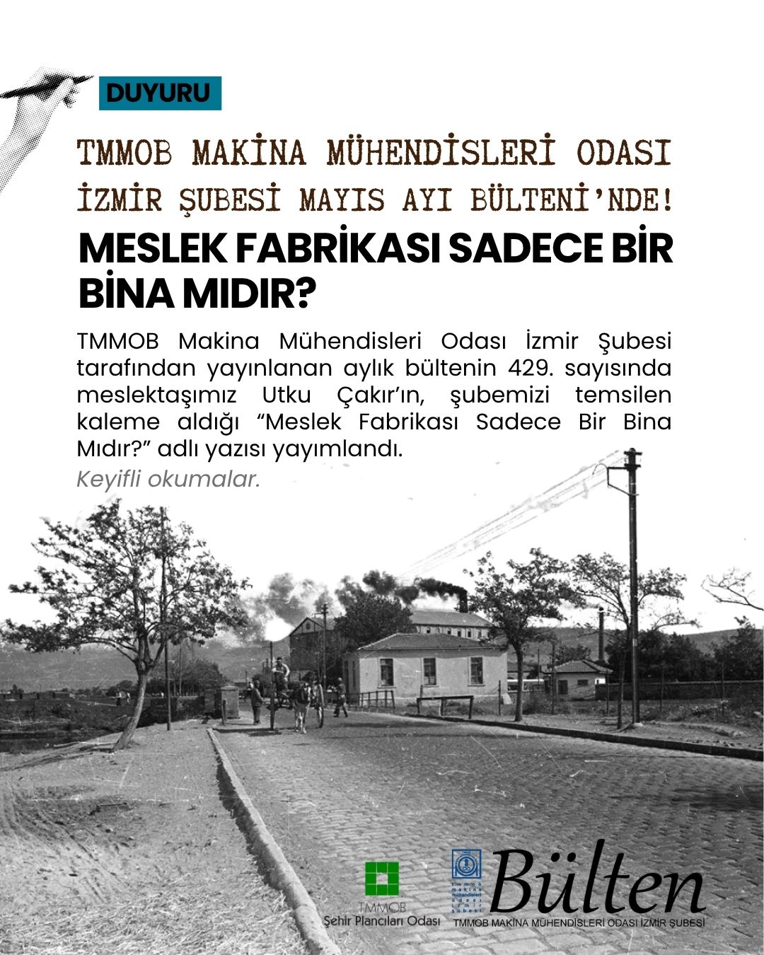TMMOB MAKİNA NÜHENDİSLERİ ODASI İZMİR ŞUBESİ MAYIS AYI BÜLTENİNDE! "MESLEK FABRİKASI SADECE BİR BİNA MIDIR?" 