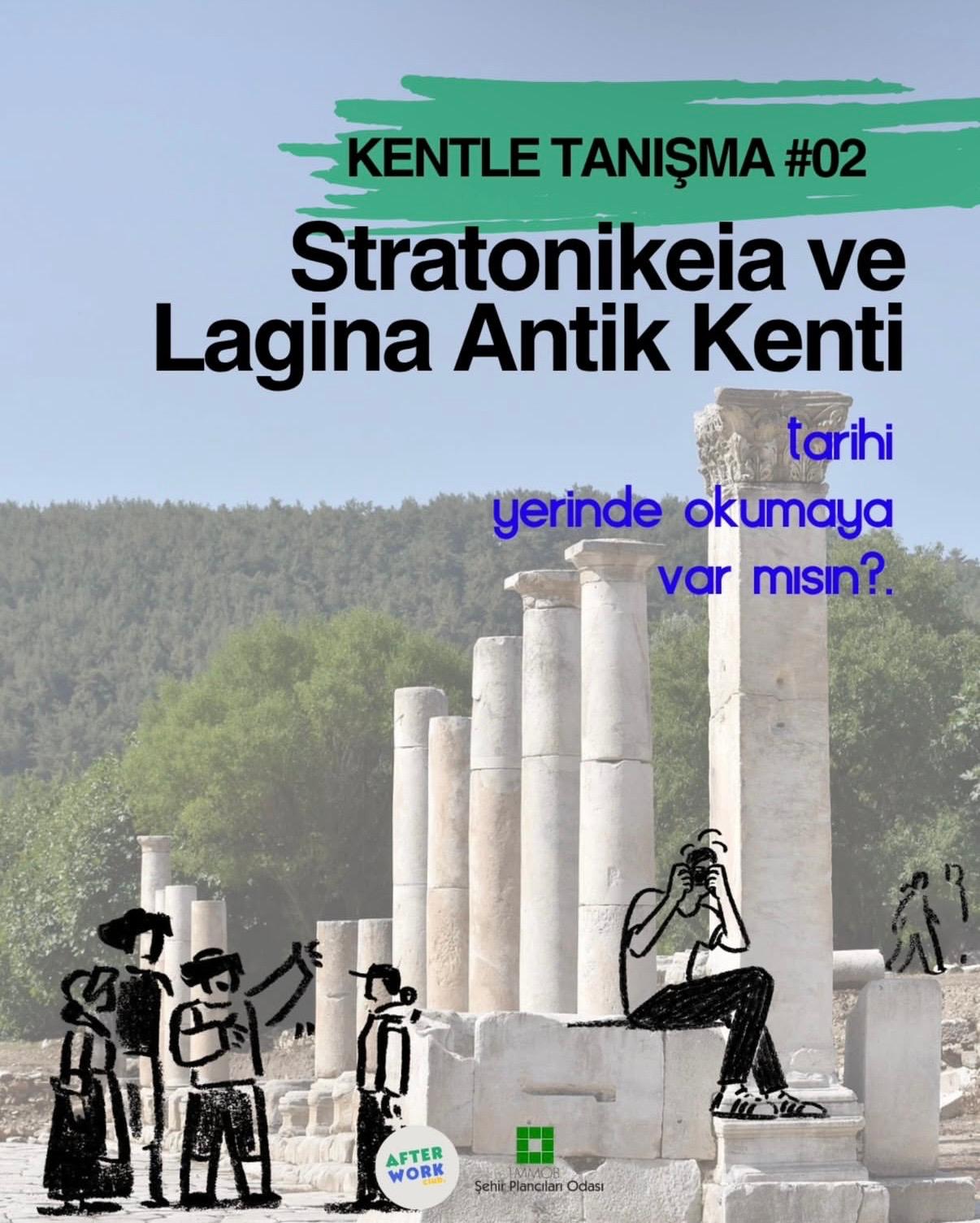 KENTLE TANIŞMA #02 STRATONİKEİA VE LAGİNA ANTİK KENTİ