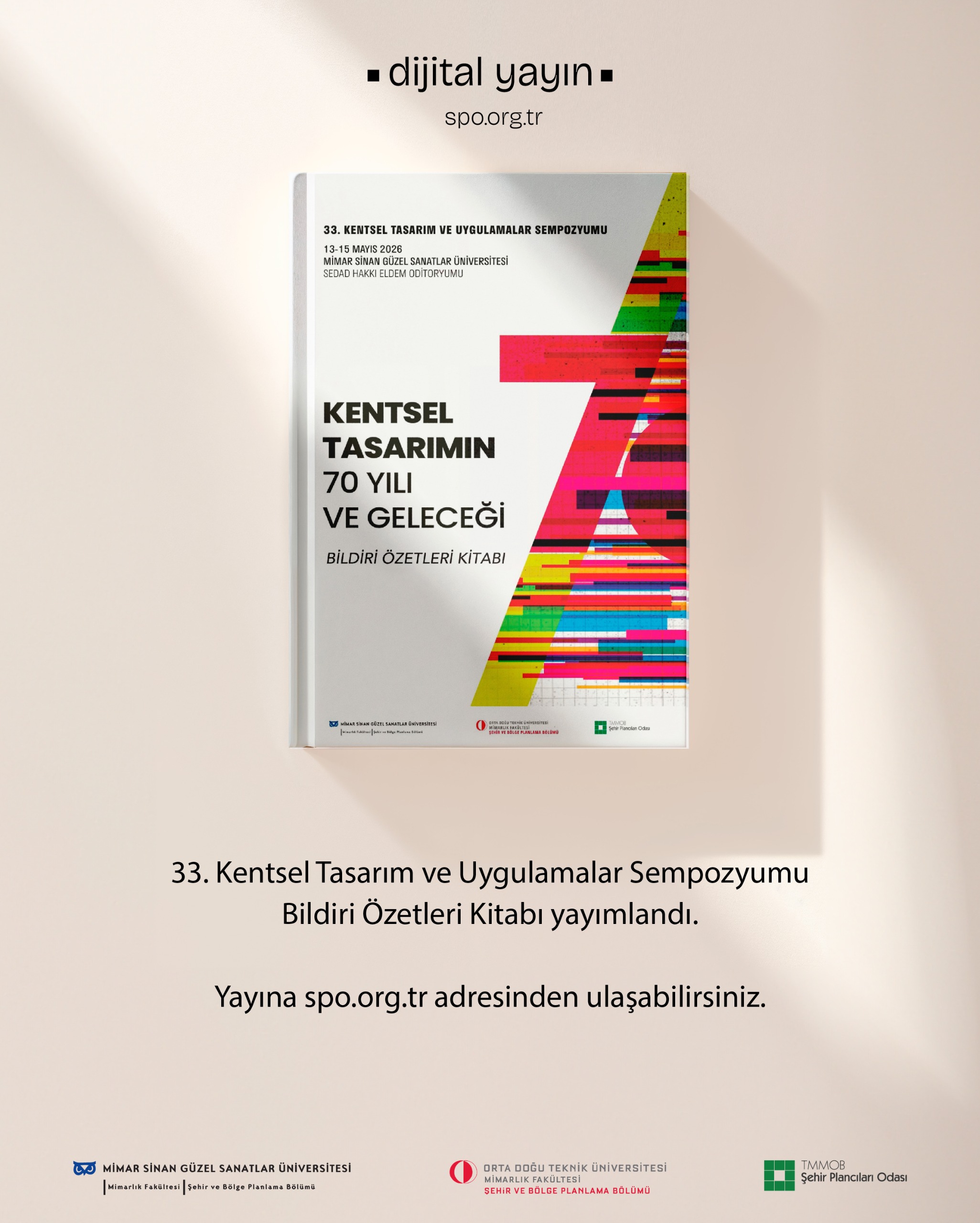 33. KENTSEL TASARIM VE UYGULAMALAR SEMPOZYUMU BİLDİRİ ÖZETLERİ KİTABI YAYIMLANDI!