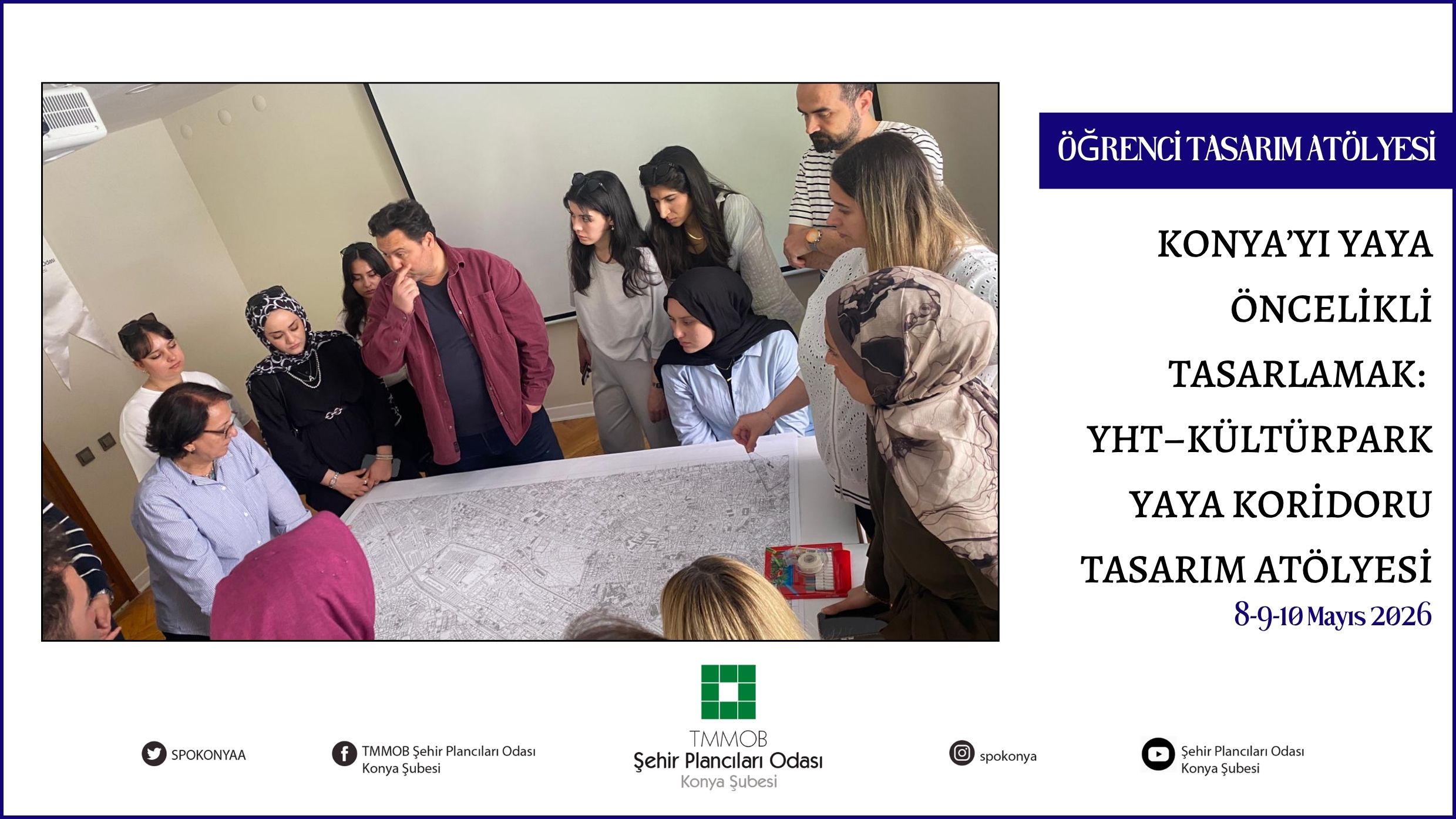 KONYA'YI YAYA ÖNCELİKLİ TASARLAMAK: YHT-KÜLTÜRPARK YAYA KORİDORU TASARIM ATÖLYESİ