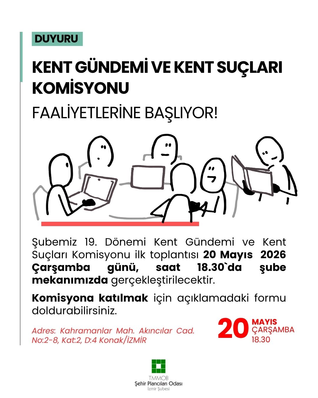 KENT GÜNDEMİ VE KENT SUÇLARI KOMİSYONU
FAALİYETLERİNE BAŞLIYOR!
