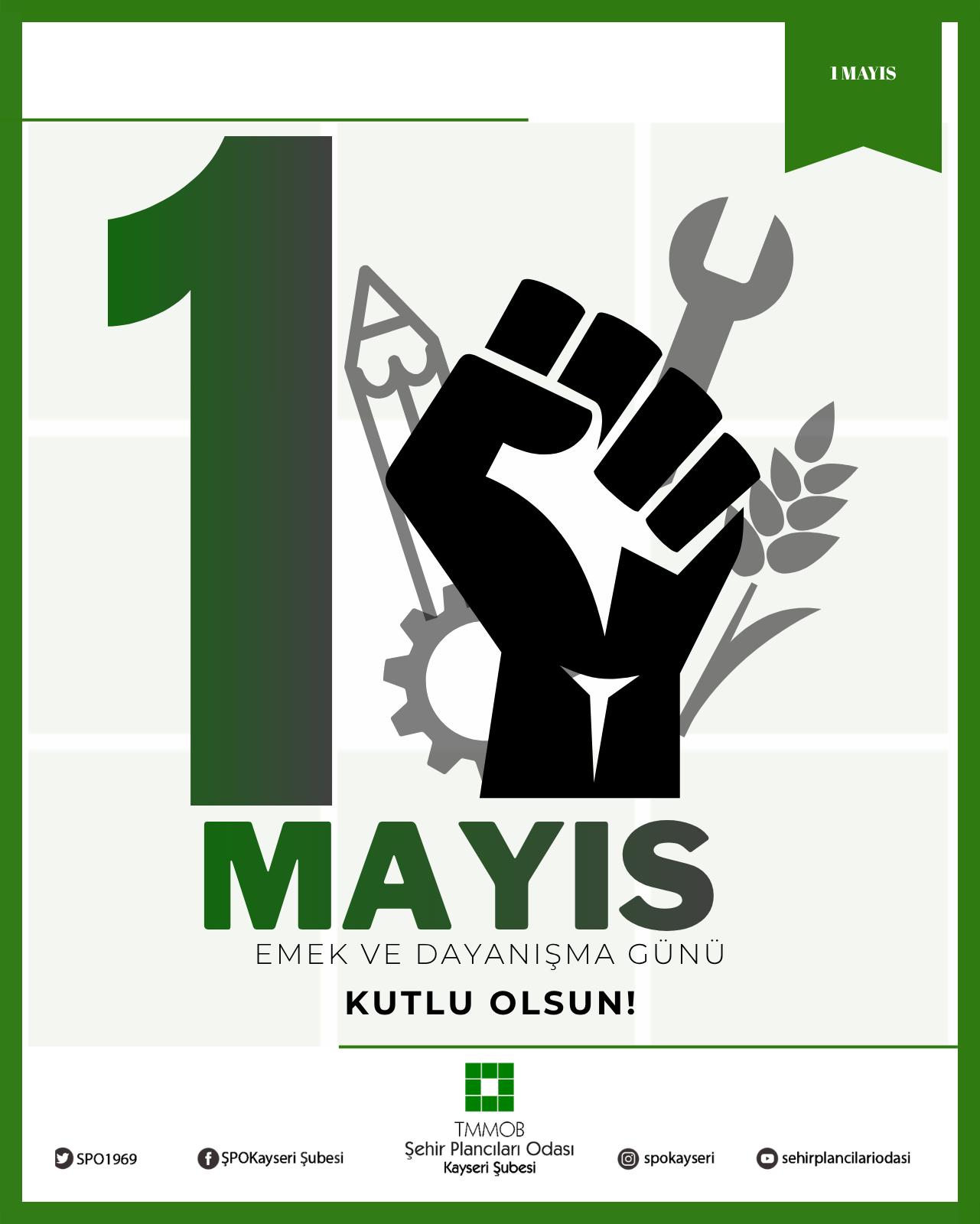 1 MAYIS EMEK VE DAYANIŞMA GÜNÜ KUTLU OLSUN!