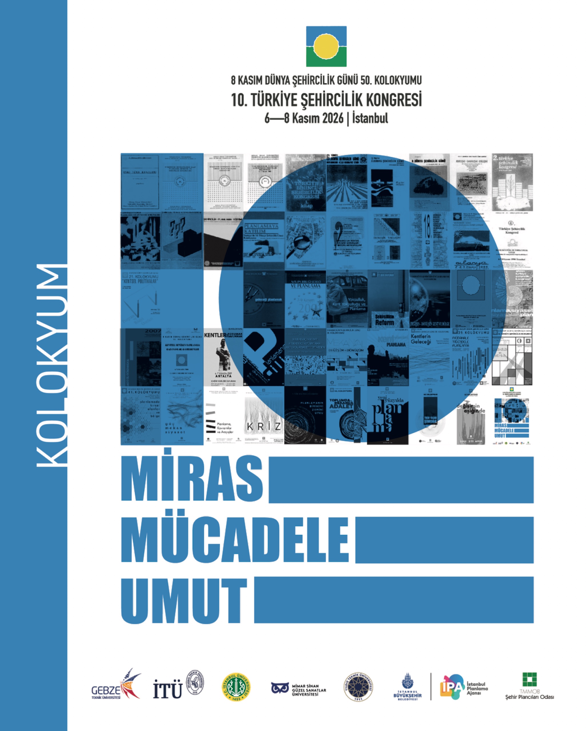 8 KASIM DÜNYA ŞEHİRCİLİK GÜNÜ 50.KOLOKYUMU | 10. TÜRKİYE ŞEHİRCİLİK KONGRESİ "MİRAS, MÜCADELE, UMUT"
