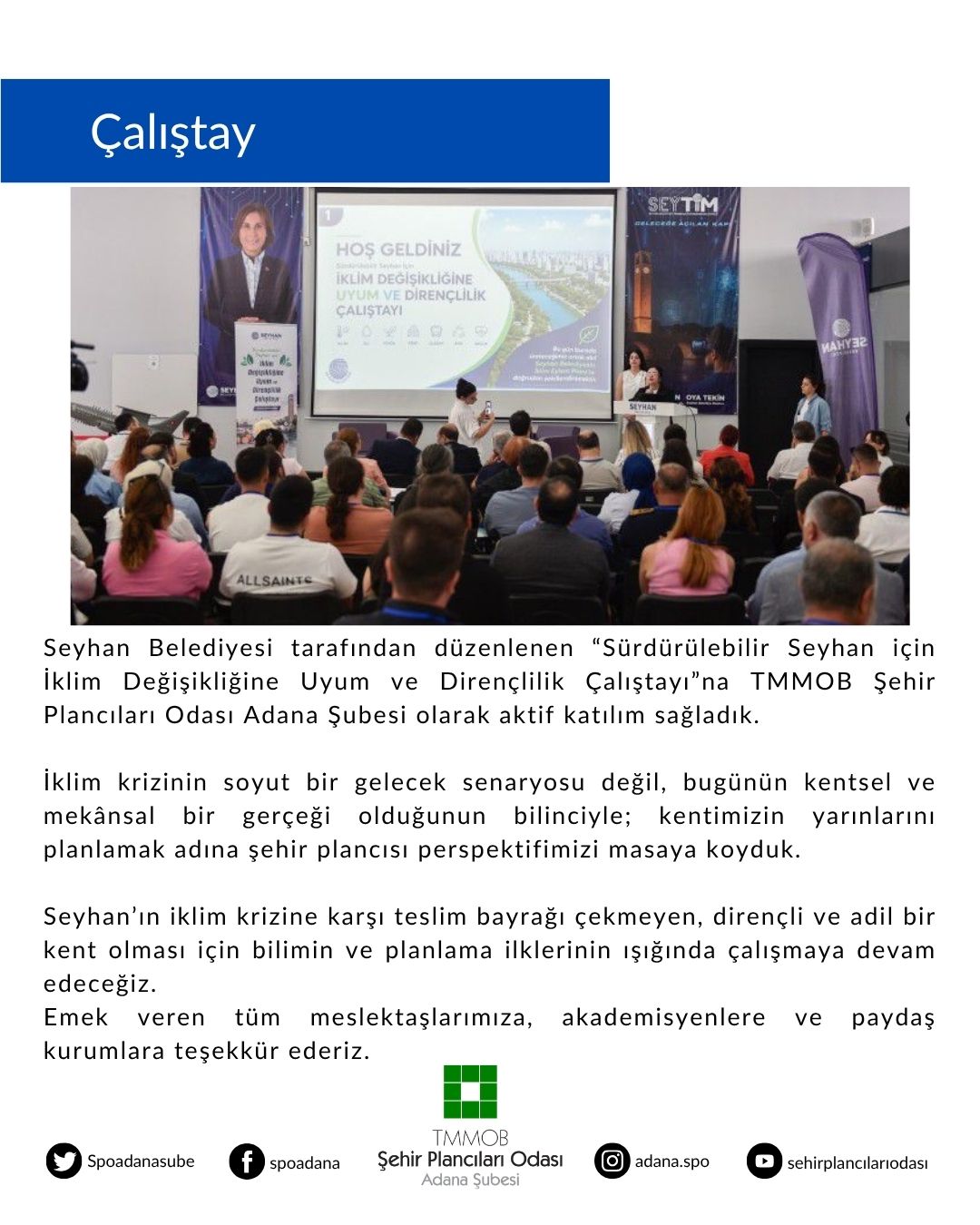 SÜRDÜRÜLEBİLİR SEYHAN İÇİN İKLİM DEĞİŞİKLİĞİNE UYUM VE DİRENÇLİLİK ÇALIŞTAYI