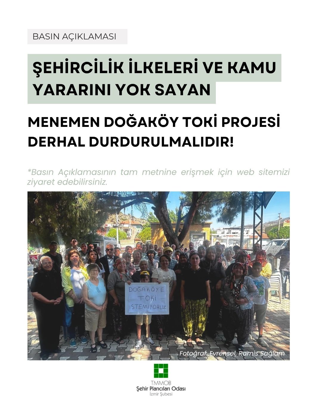 ŞEHİRCİLİK İLKELERİ VE KAMU YARARINI YOK SAYAN MENEMEN DOĞAKÖY TOKİ PROJESİ DERHAL DURDURULMALIDIR!